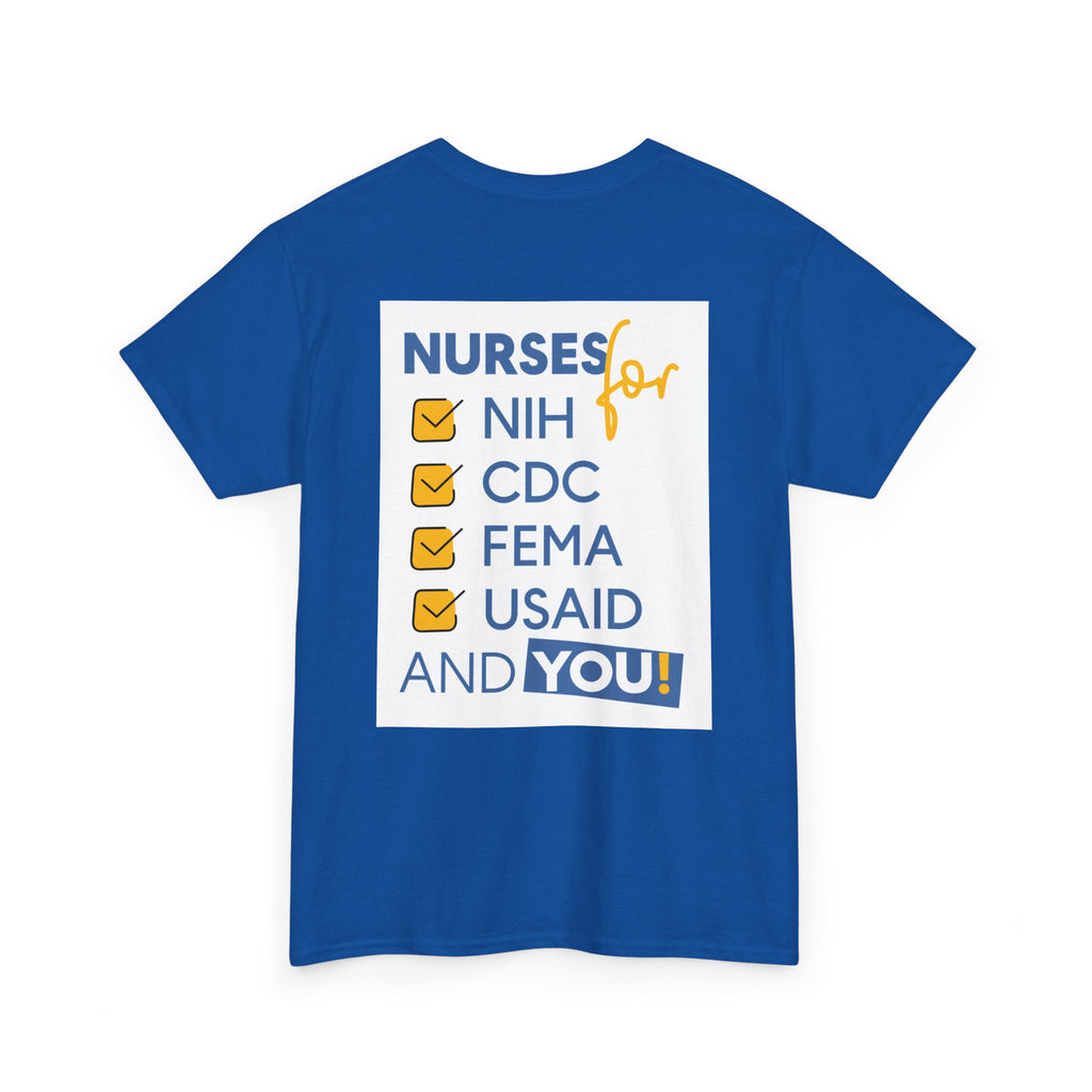 Unisex Medium fabric Cotton Tee - Nurses Condemning Closure of USAID (front) - Nurses For NIH CDC FEMA USAID And YOU (back) - 5.3 oz/yd² / 180 g/m² - NFG-T-G5000