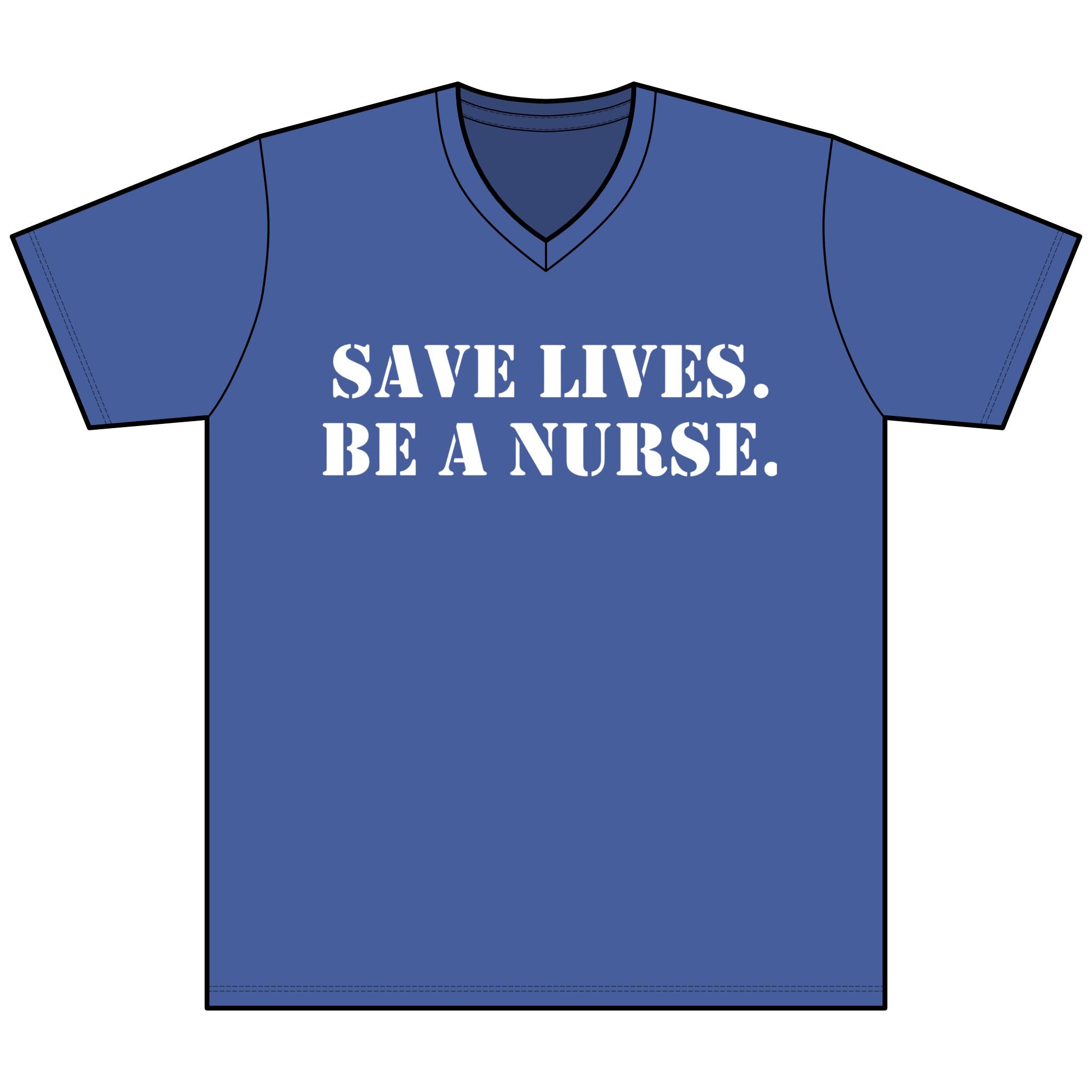 Unisex Lightweight fabric Jersey Short Sleeve V-Neck Tee - Save Lives Be A Nurse (front) - Who Advocates? Who Defends? (back) - 100% cotton fabric - SLA-V-BC3005