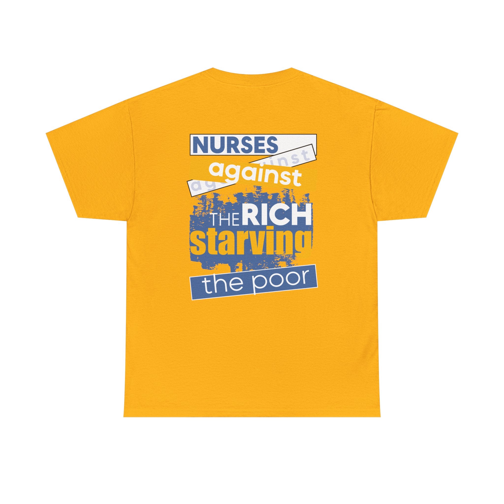 Unisex Medium fabric Cotton Tee - Free School Lunches For All (front) - Nurses Against The Rich Starving The Poor (back) - 5.3 oz/yd² / 180 g/m² - NAH-T-G5000