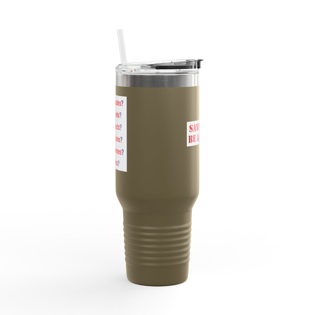 Travel Mug - Save Lives Be A Nurse (front) - Who Advocates? Who Defends? (back) - 100% stainless steel (body) - SLA-TM-40oz
