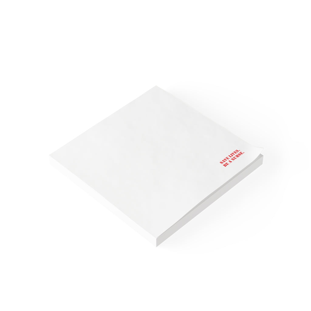 Post-it® Note Pads - Save Lives Be A Nurse (front) - 75.2 gsm white uncoated paper - SLA-NP-3M