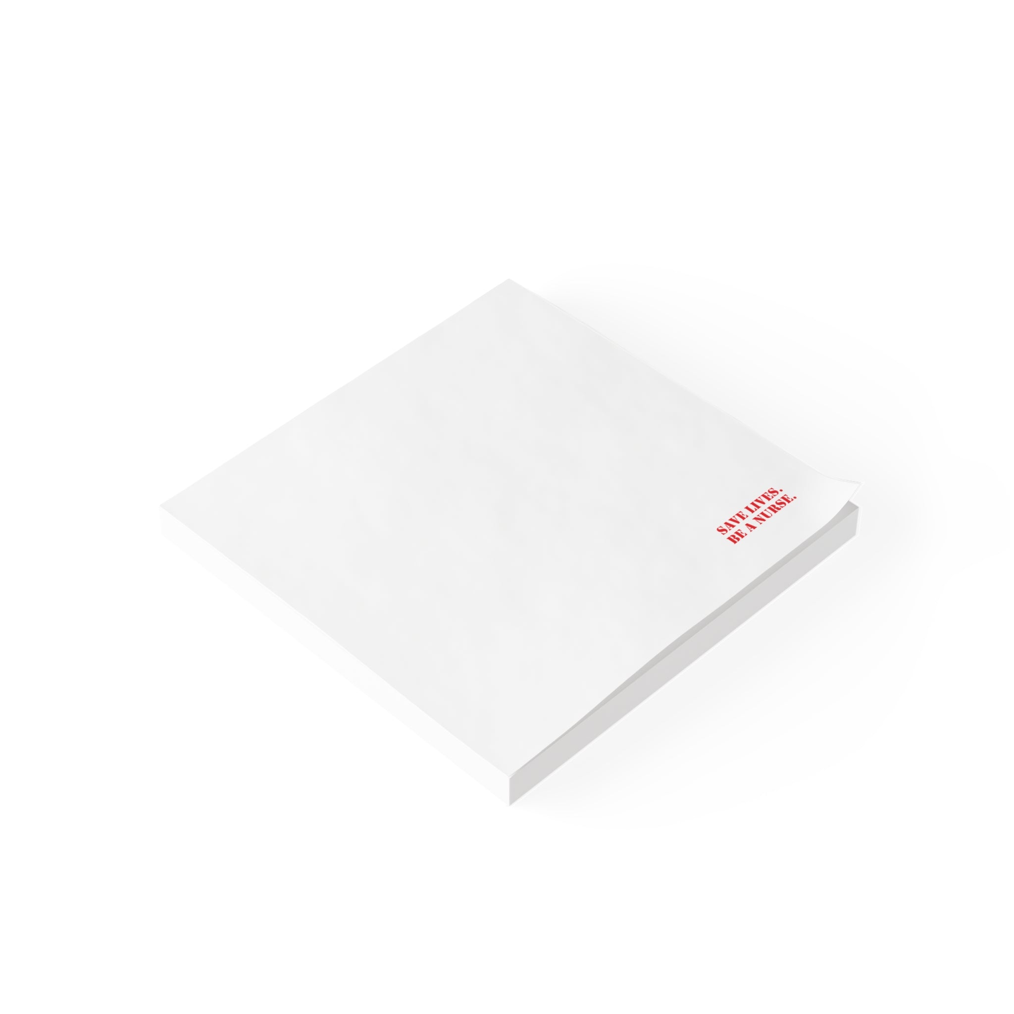 Post-it® Note Pads - Save Lives Be A Nurse (front) - 75.2 gsm white uncoated paper - SLA-NP-3M