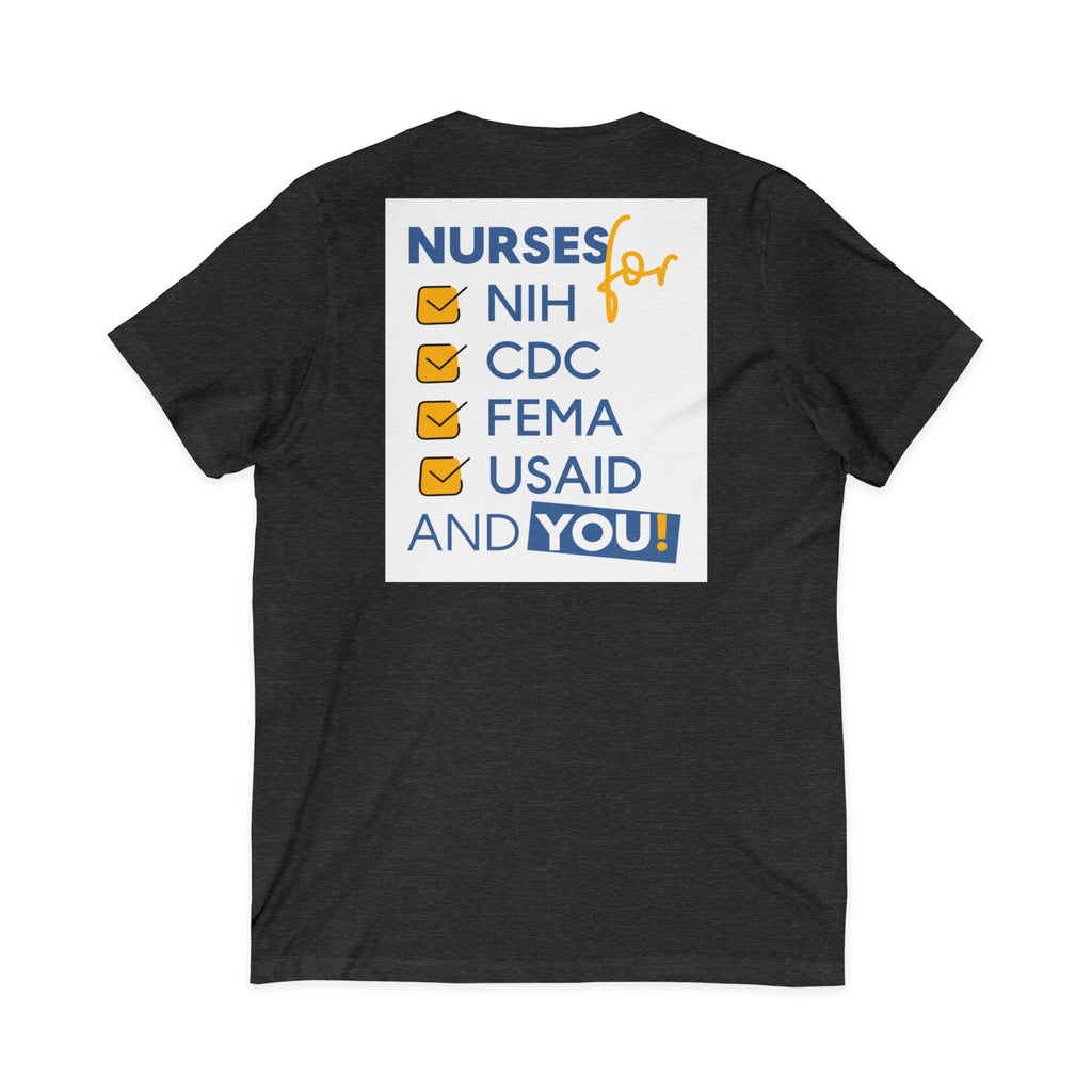 Unisex Lightweight fabric Jersey Short Sleeve V-Neck Tee - Nurses Condemning Closure of USAID (front) - Nurses For NIH CDC FEMA USAID And YOU (back) - 100% cotton fabric - NFG-V-BC3005