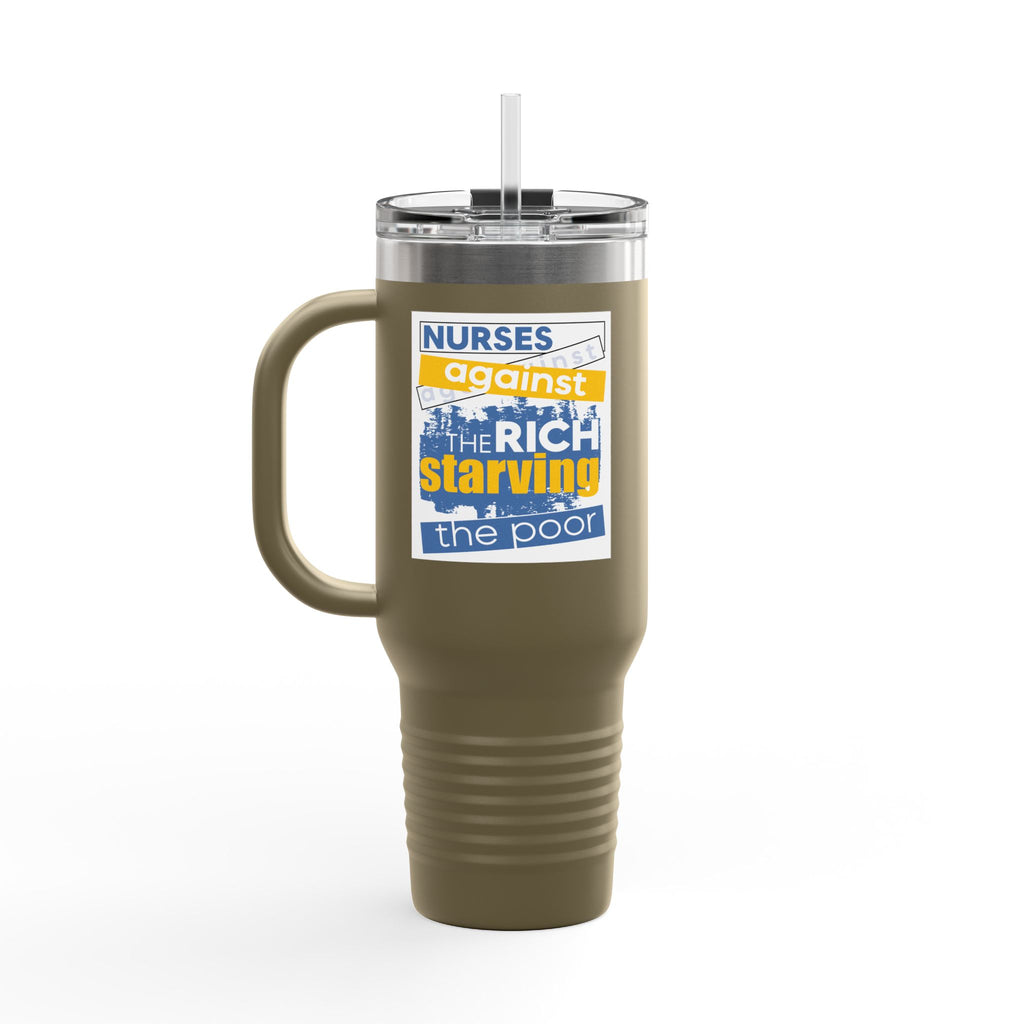 Travel Mug - Free School Lunches For All (front) - Nurses Against The Rich Starving The Poor (back) - 100% stainless steel (body) - NAH-TM-40oz