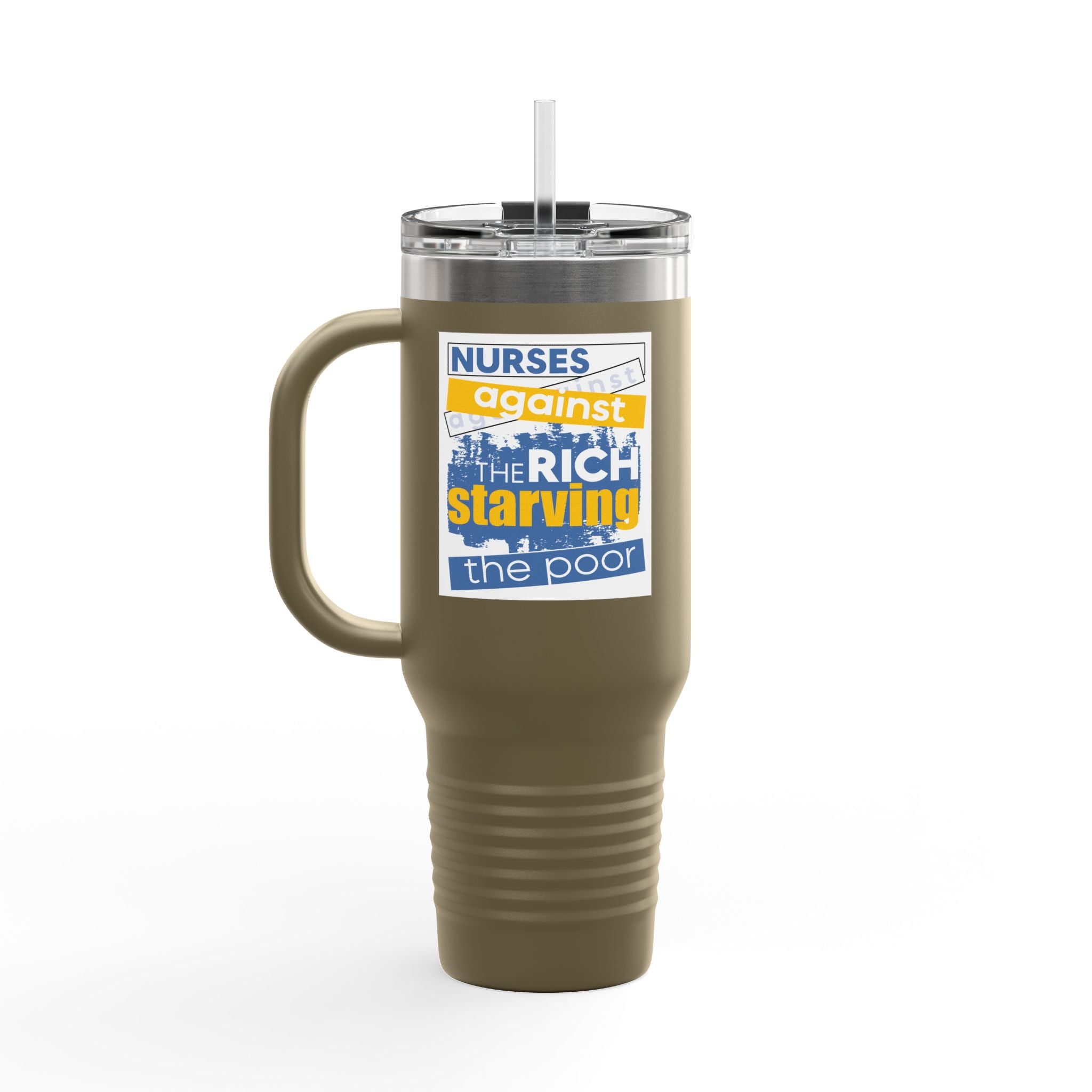 Travel Mug - Free School Lunches For All (front) - Nurses Against The Rich Starving The Poor (back) - 100% stainless steel (body) - NAH-TM-40oz