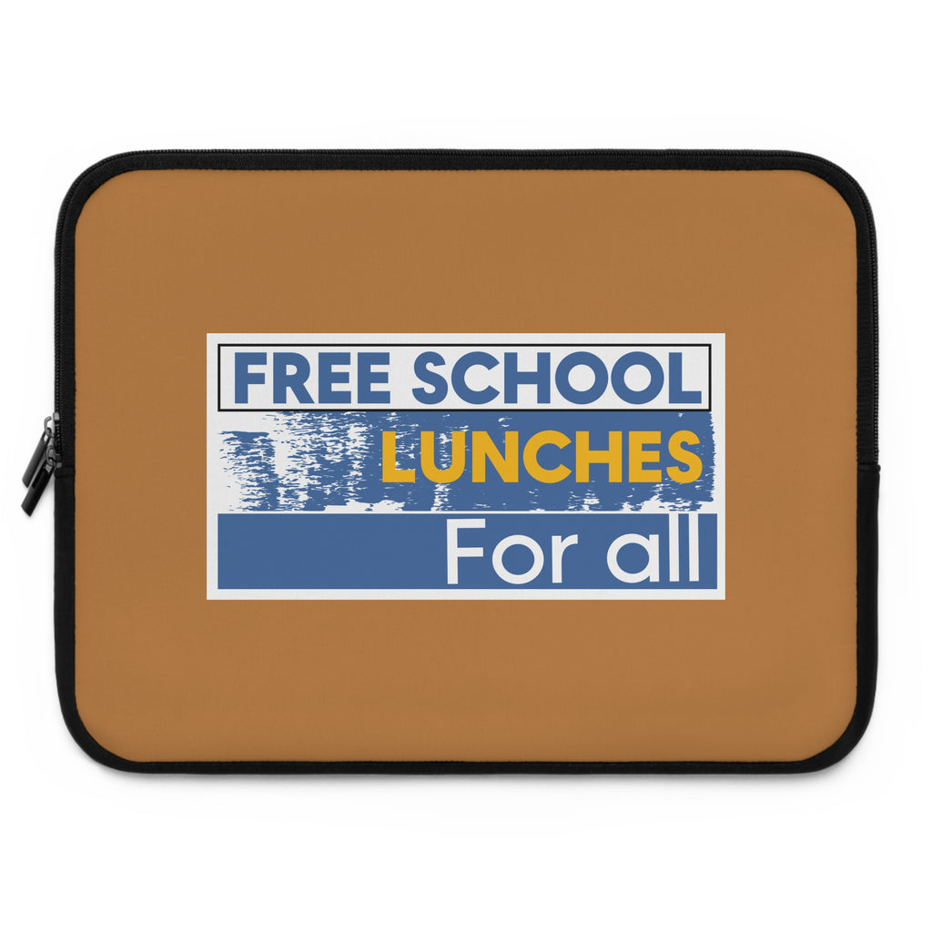 Laptop Sleeve - Free School Lunches For All (front) - Smooth neoprene - NAH-LS-01