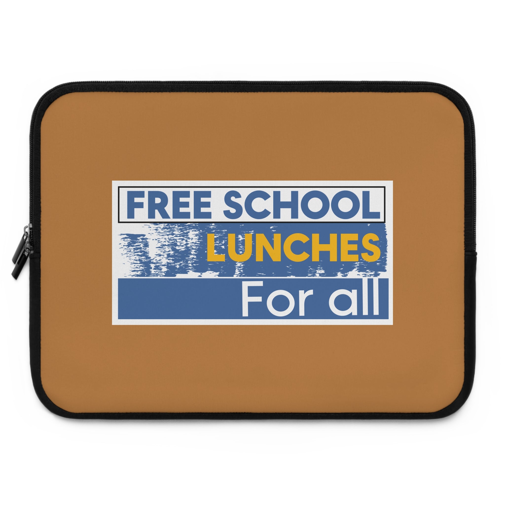 Laptop Sleeve - Free School Lunches For All (front) - Smooth neoprene - NAH-LS-01