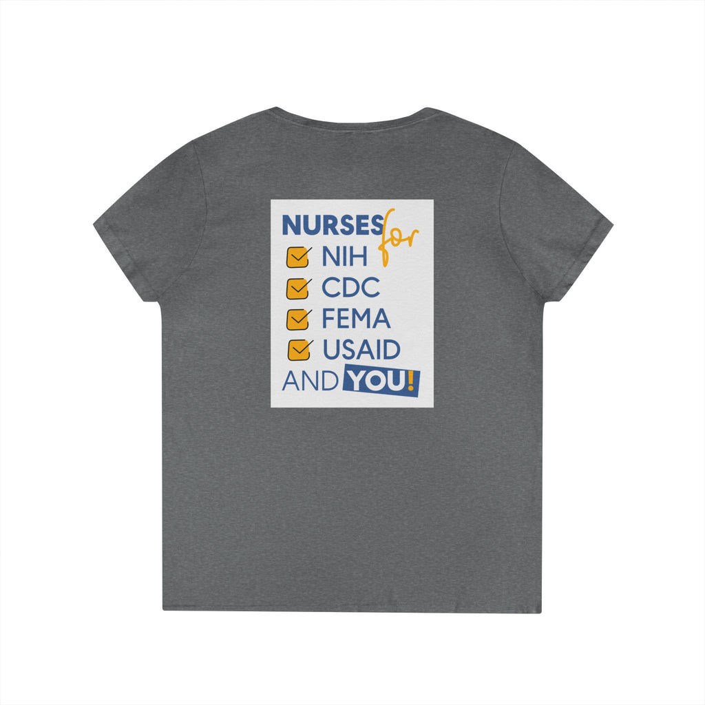 Women's Medium fabric V-Neck T-Shirt - Nurses Condemning Closure of USAID (front) - Nurses For NIH CDC FEMA USAID And YOU (back) - 100% cotton - NFG-V-G5V00L