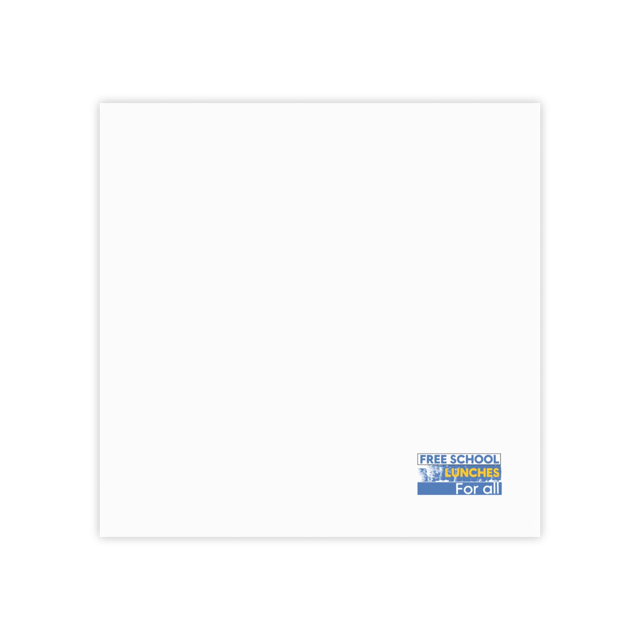 Post-it® Note Pads - Free School Lunches For All (front) - 75.2 gsm white uncoated paper - NAH-NP-3M