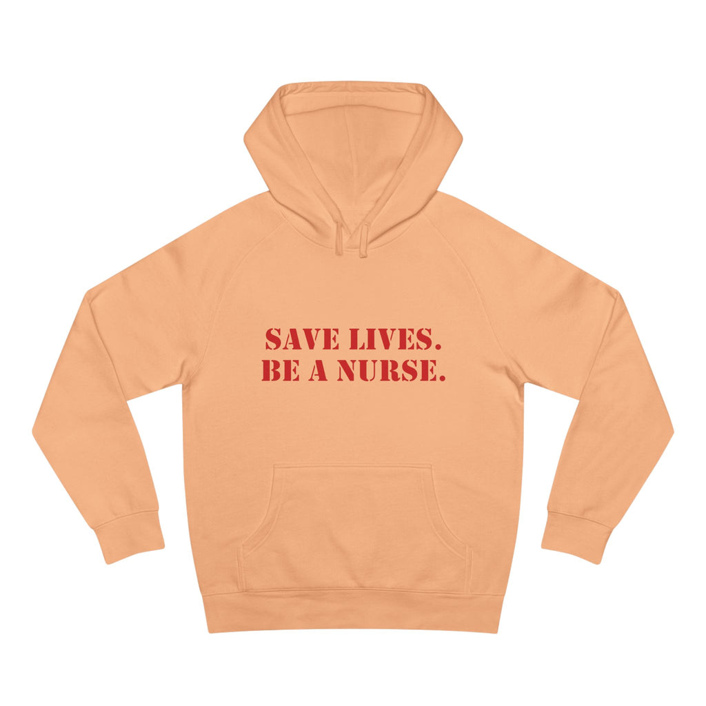 Unisex Mid-weight Hoodie - Save Lives Be A Nurse (front) - Who Advocates? Who Defend? (back) - 80% cotton, 20% Polyester - SLA-H-AC5101