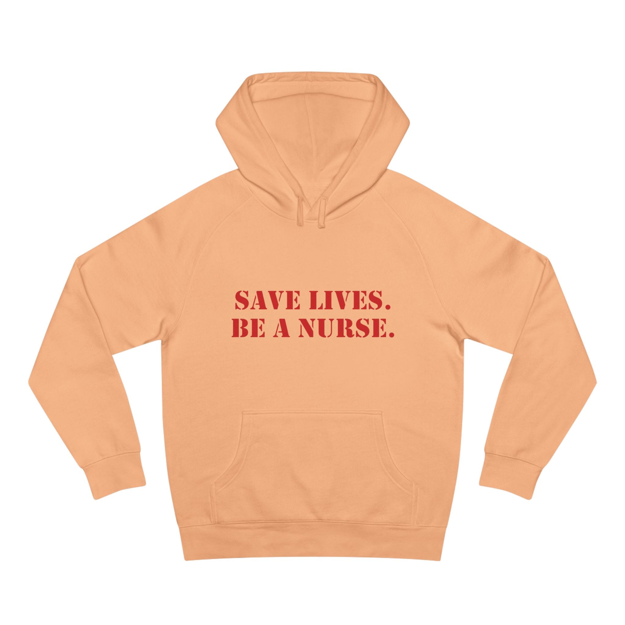 Unisex Mid-weight Hoodie - Save Lives Be A Nurse (front) - Who Advocates? Who Defend? (back) - 80% cotton, 20% Polyester - SLA-H-AC5101