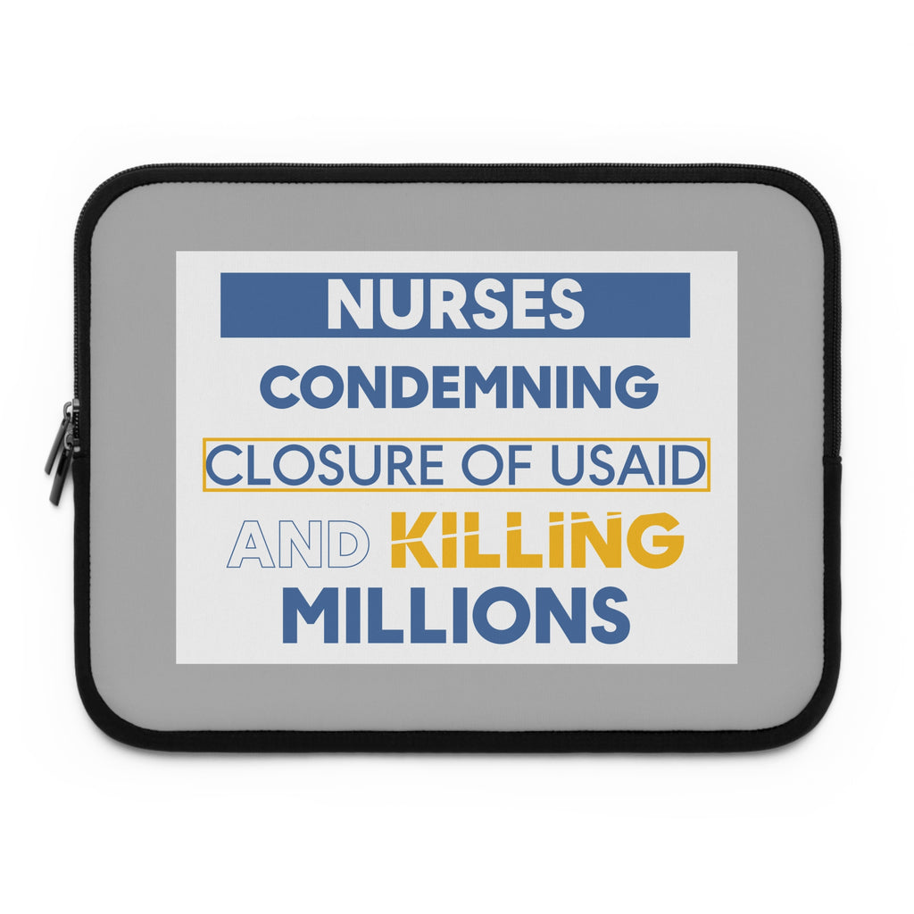Laptop Sleeve - Nurses Condemning Closure of USAID (front) - Smooth neoprene - NFG-LS-01