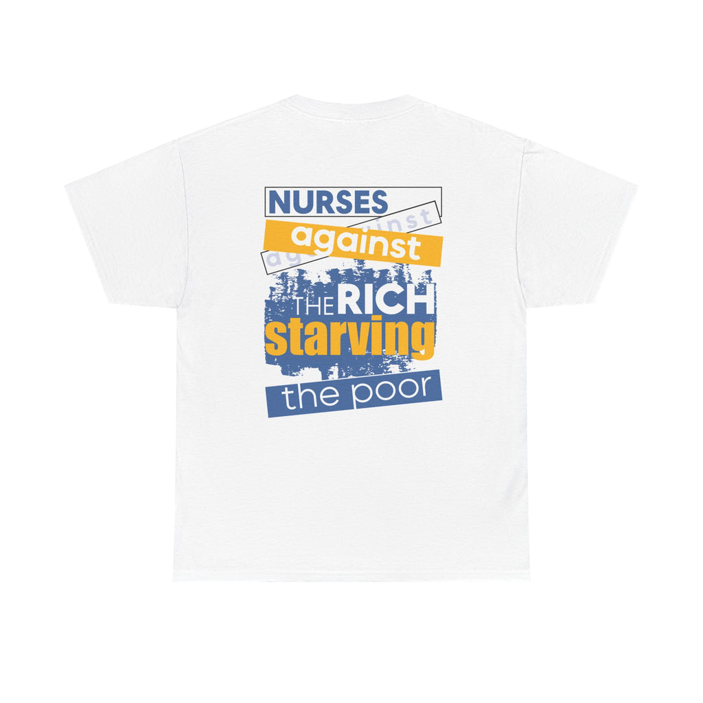 Unisex Medium fabric Cotton Tee - Free School Lunches For All (front) - Nurses Against The Rich Starving The Poor (back) - 5.3 oz/yd² / 180 g/m² - NAH-T-G5000