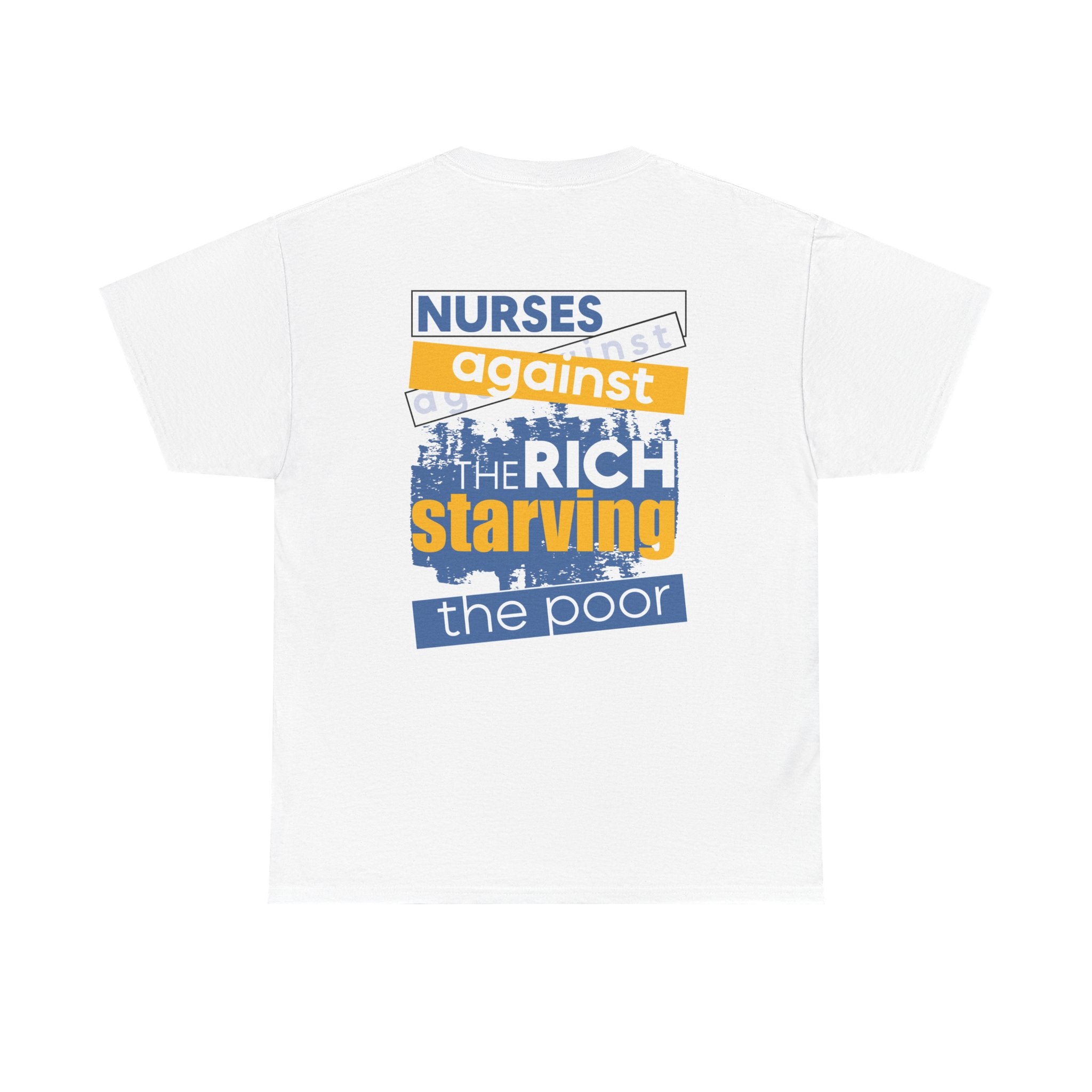 Unisex Medium fabric Cotton Tee - Free School Lunches For All (front) - Nurses Against The Rich Starving The Poor (back) - 5.3 oz/yd² / 180 g/m² - NAH-T-G5000