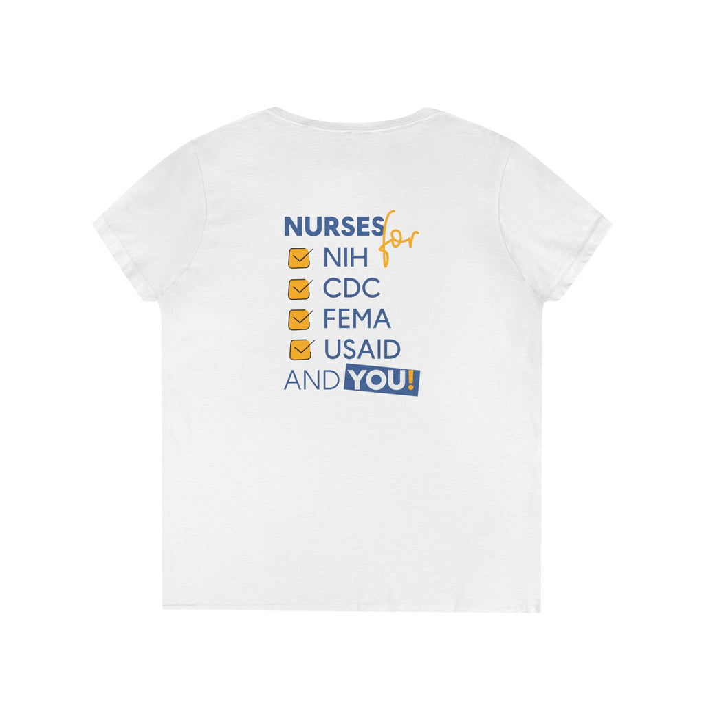 Women's Medium fabric V-Neck T-Shirt - Nurses Condemning Closure of USAID (front) - Nurses For NIH CDC FEMA USAID And YOU (back) - 100% cotton - NFG-V-G5V00L