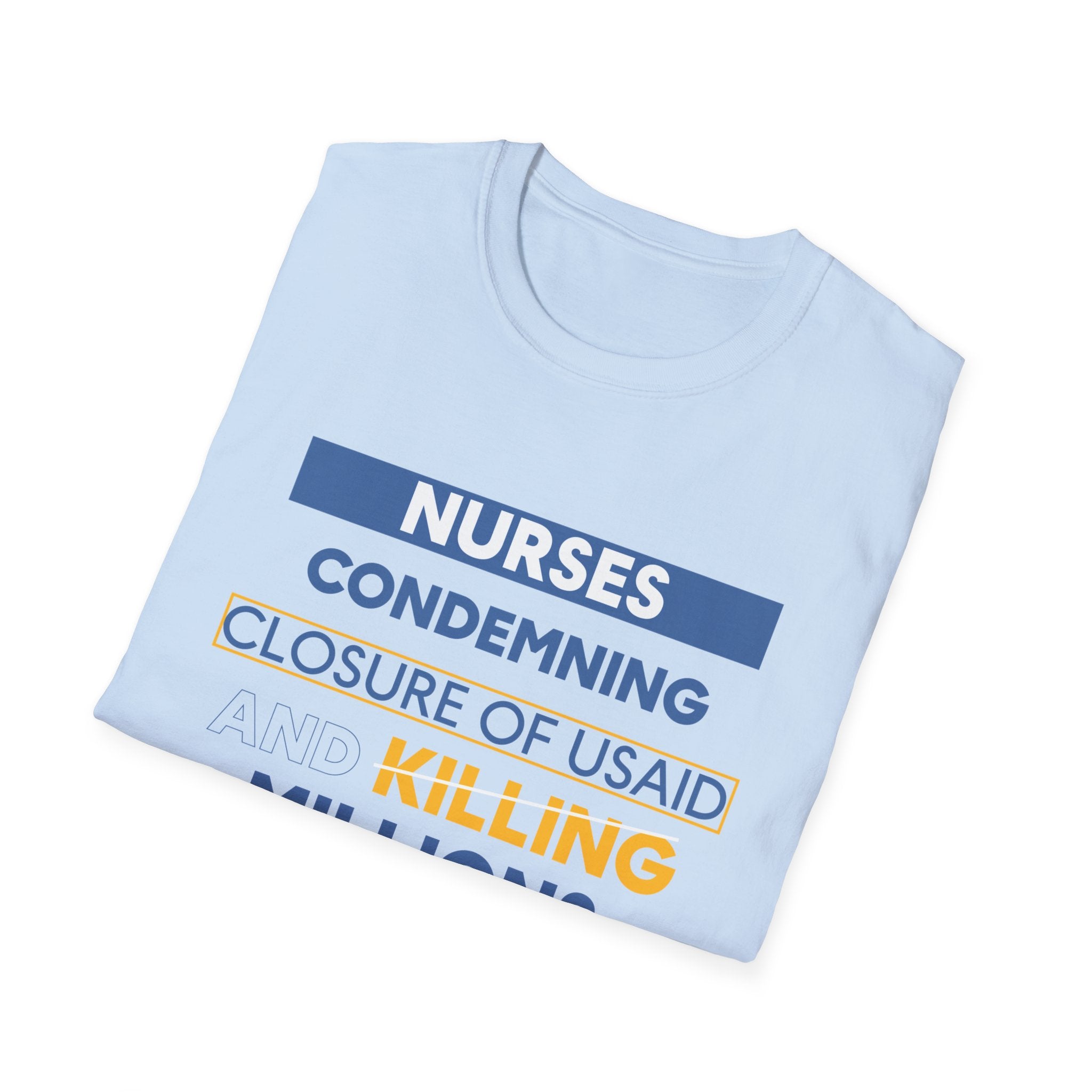 Unisex Lightweight fabric T-Shirt - Nurses Condemning Closure of USAID (front) - Nurses For NIH CDC FEMA USAID And YOU (back) - 100% ring-spun cotton - NFG-T-G64000