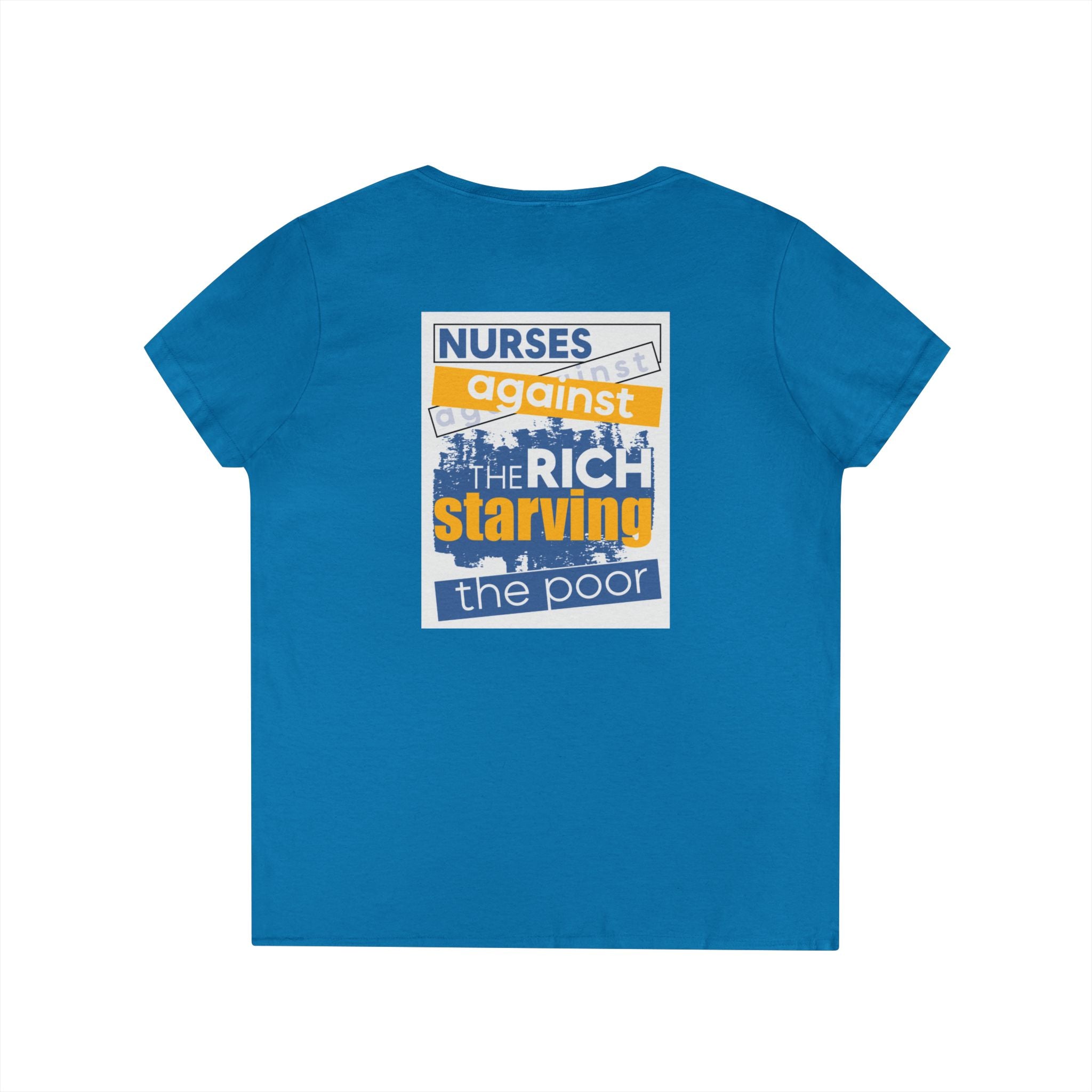 Women's Medium fabric V-Neck T-Shirt - Free School Lunches For All (front) - Nurses Against The Rich Starving The Poor (back) - 100% cotton - NAH-V-G5V00L