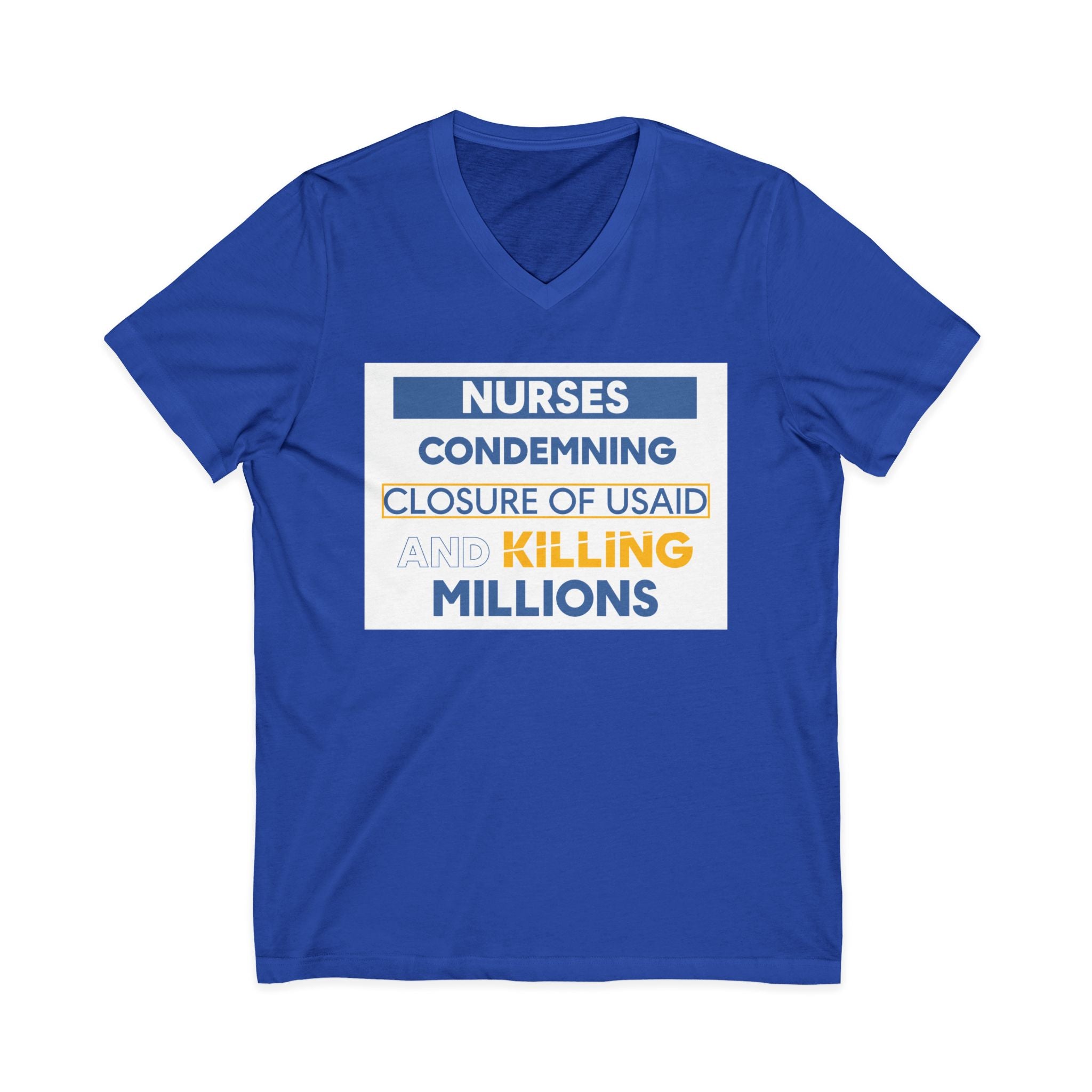 Unisex Lightweight fabric Jersey Short Sleeve V-Neck Tee - Nurses Condemning Closure of USAID (front) - Nurses For NIH CDC FEMA USAID And YOU (back) - 100% cotton fabric - NFG-V-BC3005
