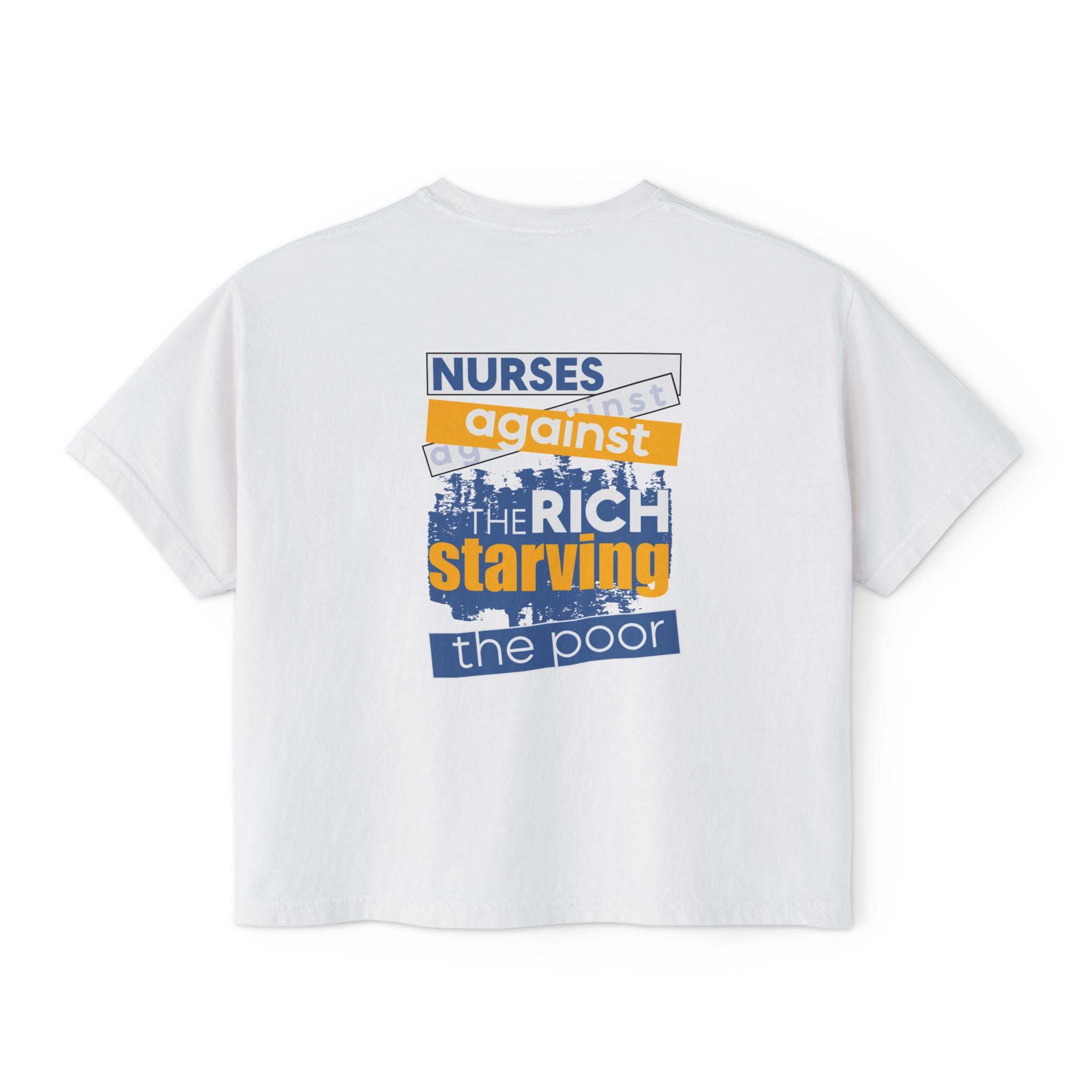 Women's Boxy Heavy fabric Tee - Free School Lunches For All (front) - Nurses Against The Rich Starving The Poor (back) - 100% ring-spun US cotton - NAH-T-CC3023CL