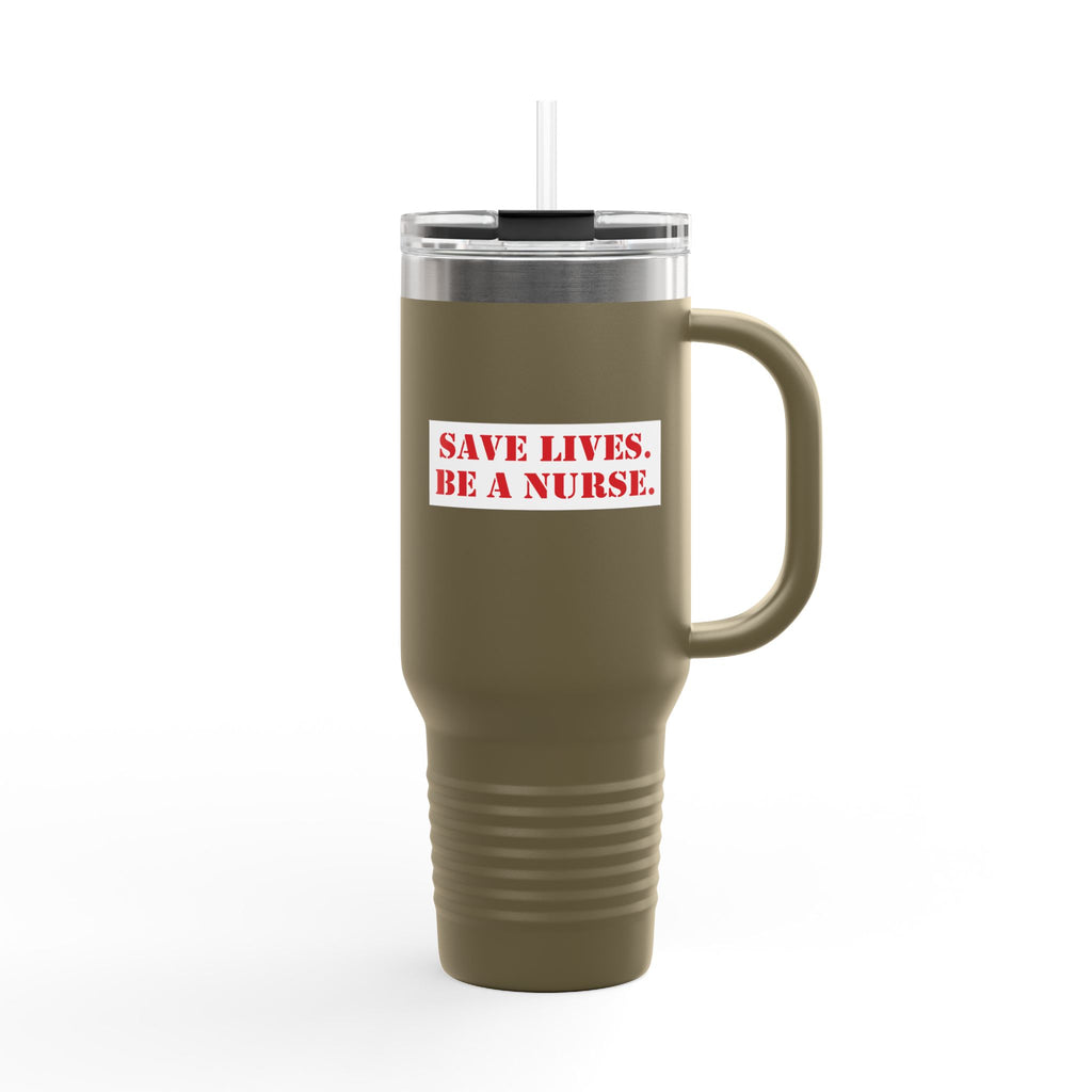 Travel Mug - Save Lives Be A Nurse (front) - Not Your Mom (back) - 100% stainless steel (body) - SLM-TM-40oz