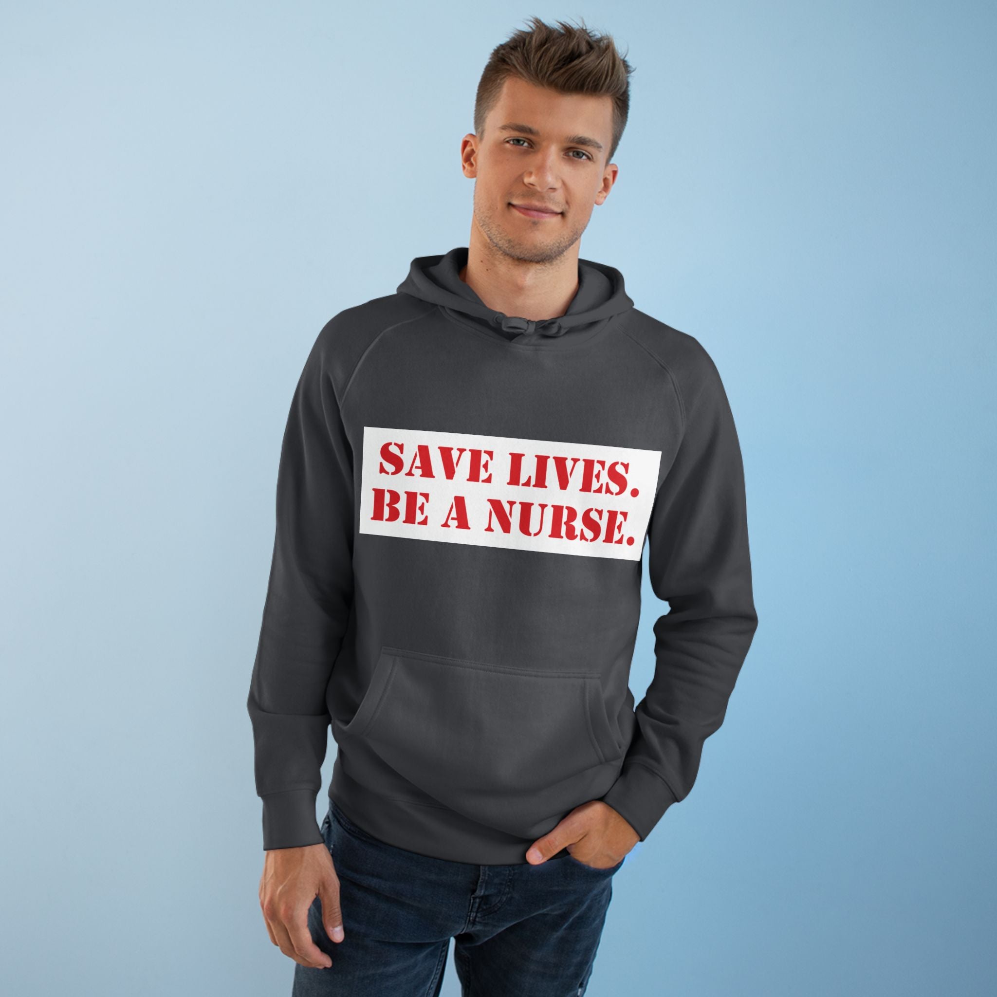 Unisex Mid-weight Hoodie - Save Lives Be A Nurse (front) - Who Advocates? Who Defend? (back) - 80% cotton, 20% Polyester - SLA-H-AC5101