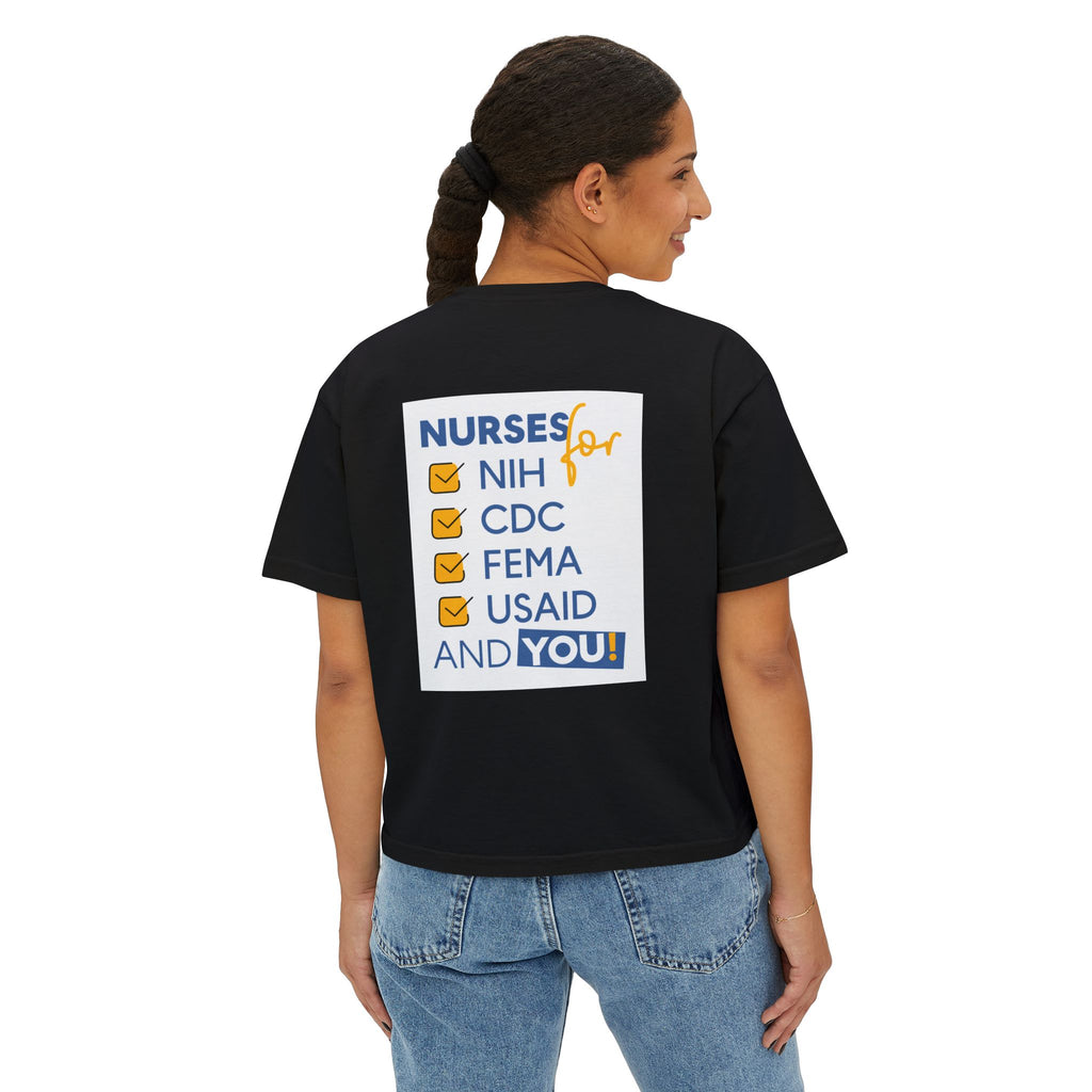 Women's Boxy Heavy fabric Tee - Nurses Condemning Closure of USAID (front) - Nurses For NIH CDC FEMA USAID And YOU (back) - 100% ring-spun US cotton - NFG-T-CC3023CL