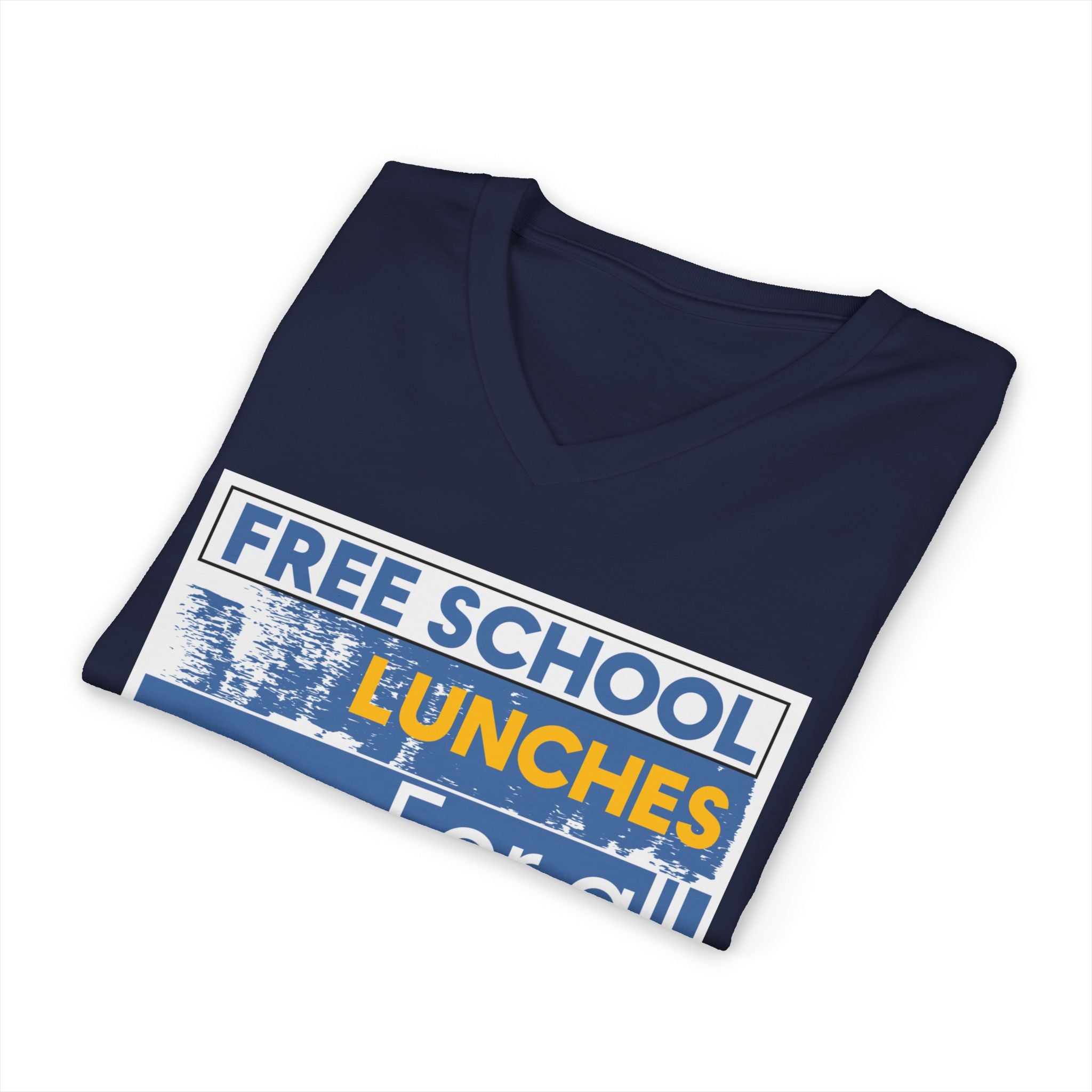 Unisex Lightweight fabric Jersey Short Sleeve V-Neck Tee - Free School Lunches For All (front) - Nurses Against The Rich Starving The Poor (back) - 100% cotton fabric - NAH-V-BC3005