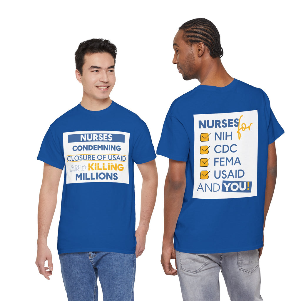 Unisex Medium fabric Cotton Tee - Nurses Condemning Closure of USAID (front) - Nurses For NIH CDC FEMA USAID And YOU (back) - 5.3 oz/yd² / 180 g/m² - NFG-T-G5000