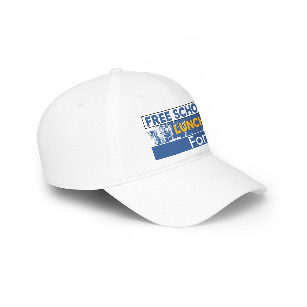 Unisex Baseball Cap - Free School Lunches For All (front) - 100% Cotton Twill - NAH-B-18-253