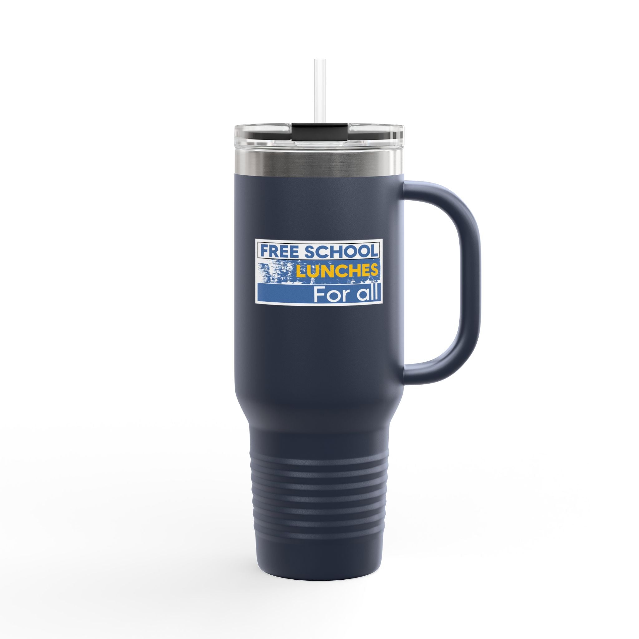 Travel Mug - Free School Lunches For All (front) - Nurses Against The Rich Starving The Poor (back) - 100% stainless steel (body) - NAH-TM-40oz