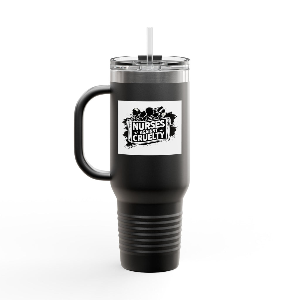 Travel Mug - Nurses Against Fascism (right) - Nurses Against Cruelty (left) - 100% stainless steel (body) - NAF-TM-40oz