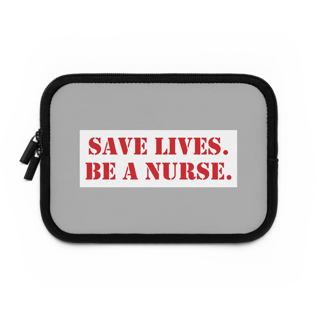 Laptop Sleeve - Save Lives Be A Nurse (front) - Smooth neoprene - SLM-LS-01