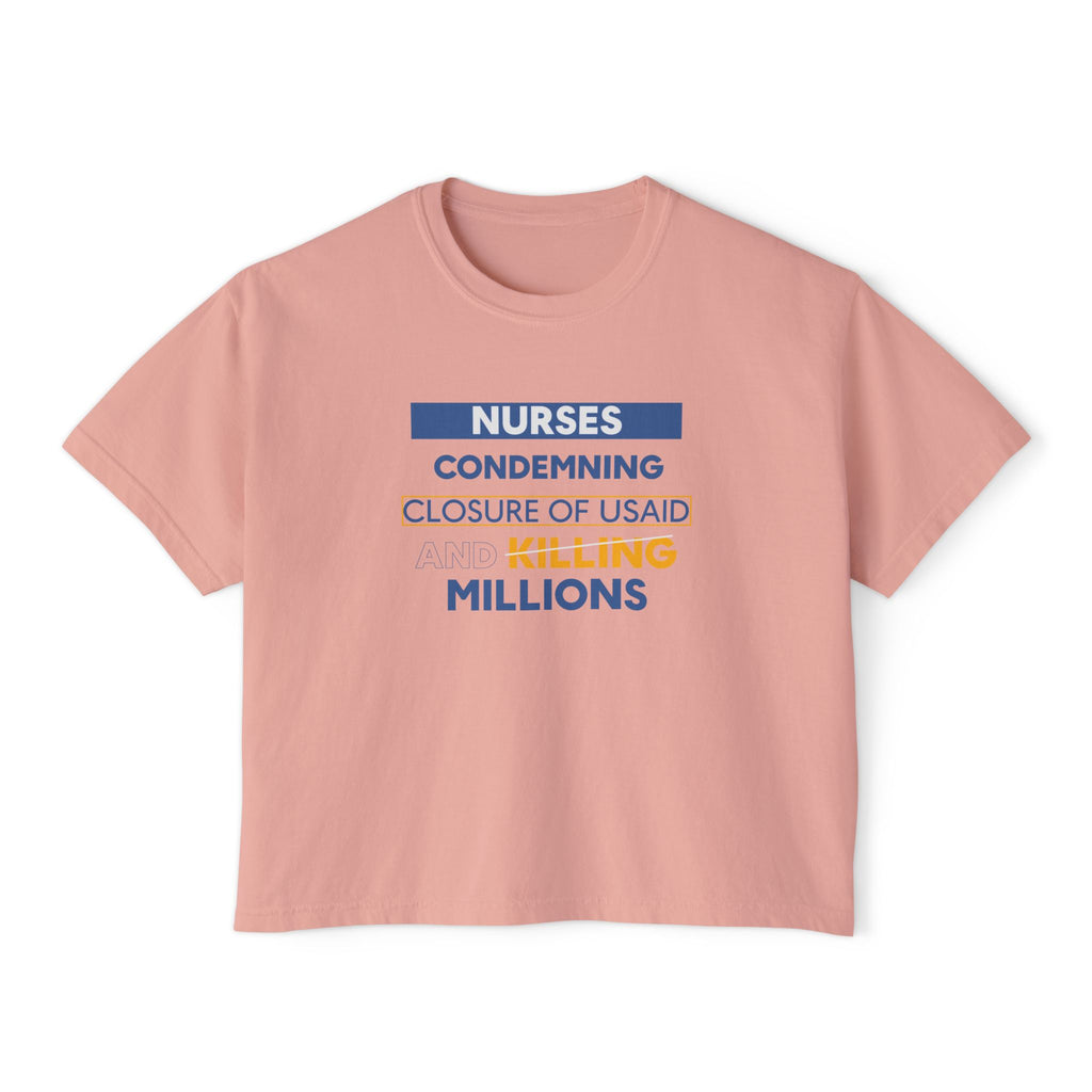 Women's Boxy Heavy fabric Tee - Nurses Condemning Closure of USAID (front) - Nurses For NIH CDC FEMA USAID And YOU (back) - 100% ring-spun US cotton - NFG-T-CC3023CL
