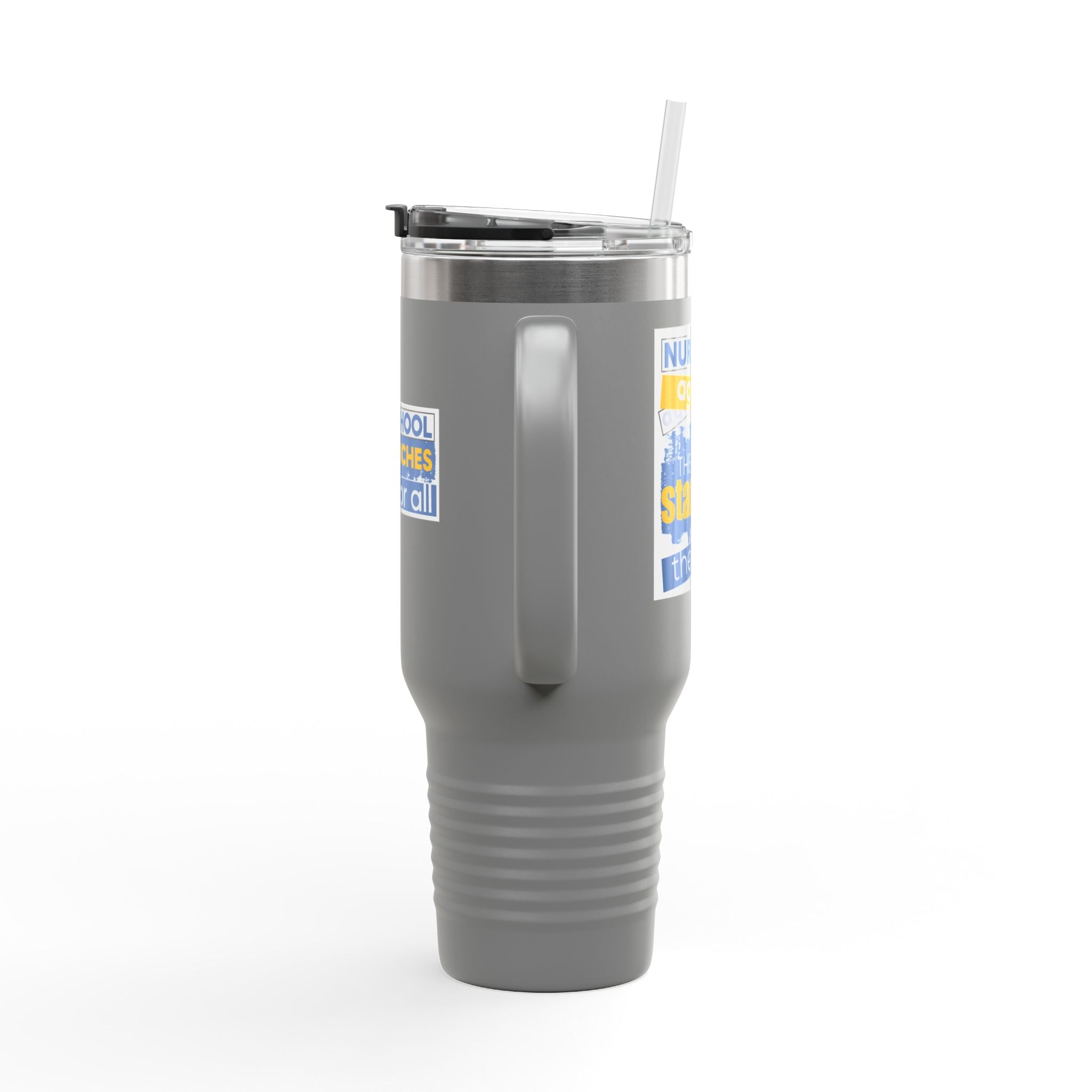 Travel Mug - Free School Lunches For All (front) - Nurses Against The Rich Starving The Poor (back) - 100% stainless steel (body) - NAH-TM-40oz