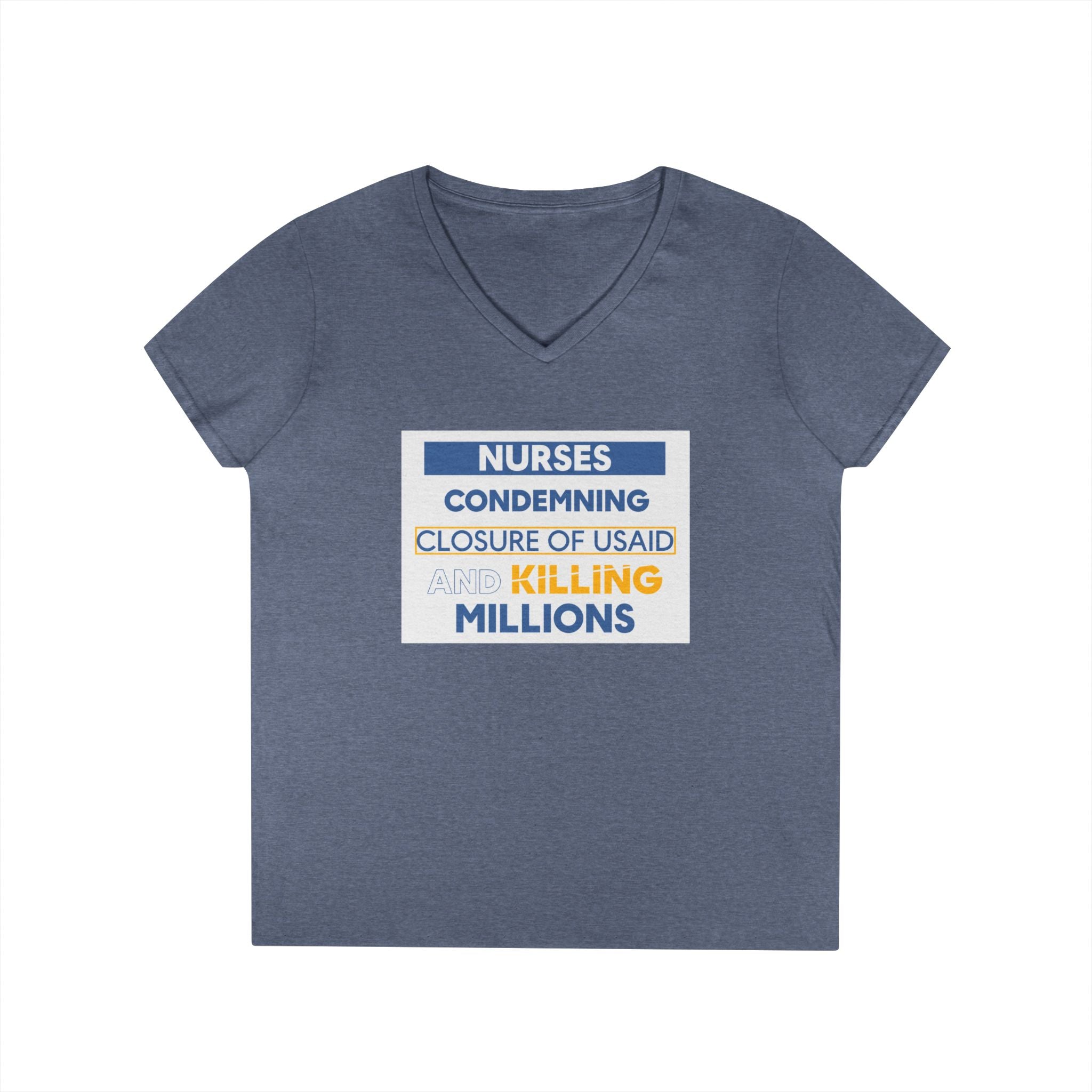 Women's Medium fabric V-Neck T-Shirt - Nurses Condemning Closure of USAID (front) - Nurses For NIH CDC FEMA USAID And YOU (back) - 100% cotton - NFG-V-G5V00L