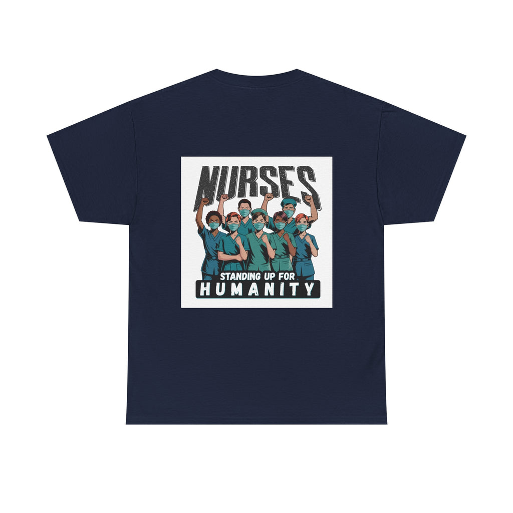 Unisex Medium fabric Cotton Tee - Nurses For Healing The Nation (front) - Nurses Standing Up For Humanity (back) - 100% cotton - NFH-T-G5000