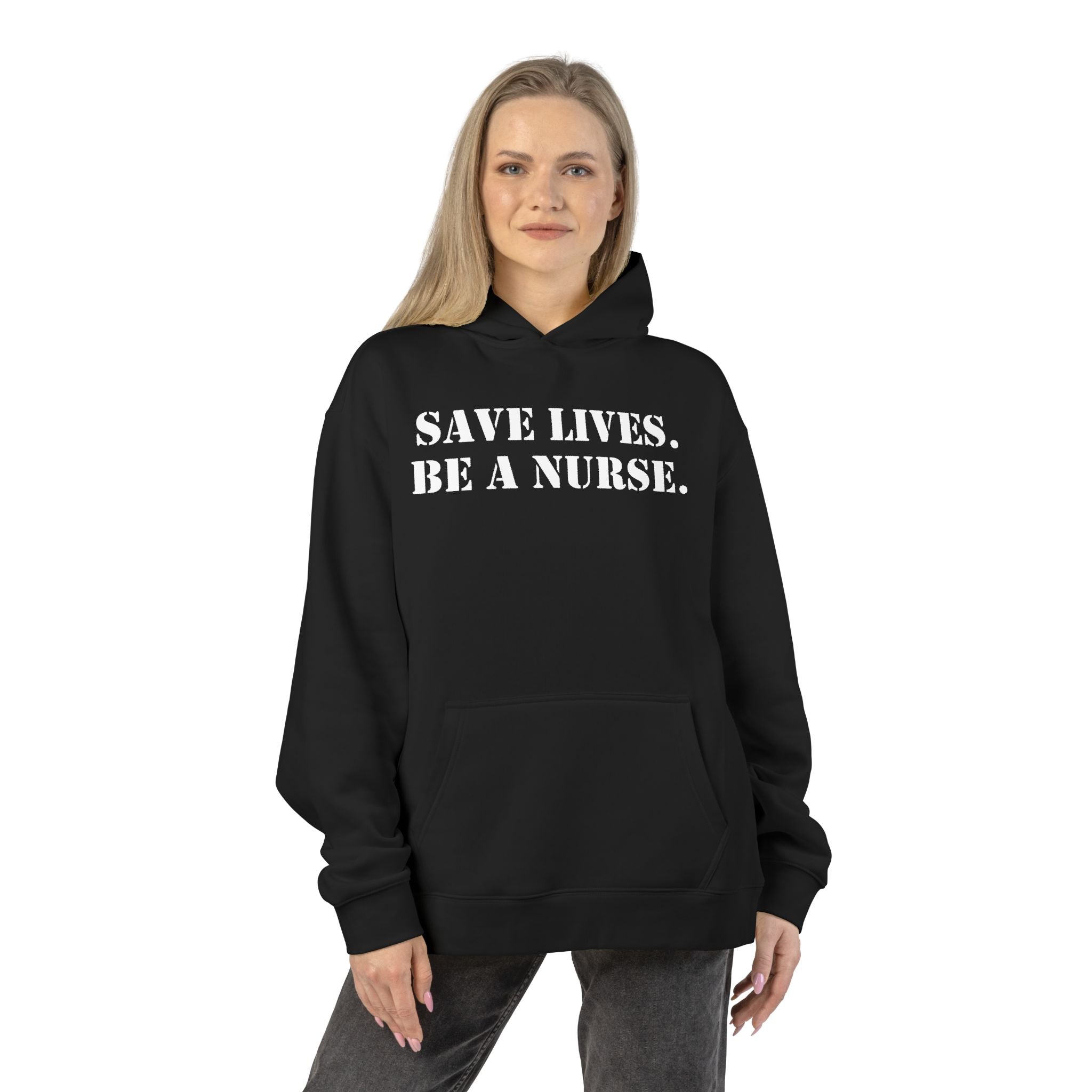 Unisex Mid-weight Hoodie - Save Lives Be A Nurse (front) - Who Advocates? Who Defend? (back) - 80% cotton, 20% Polyester - SLA-H-AC5101