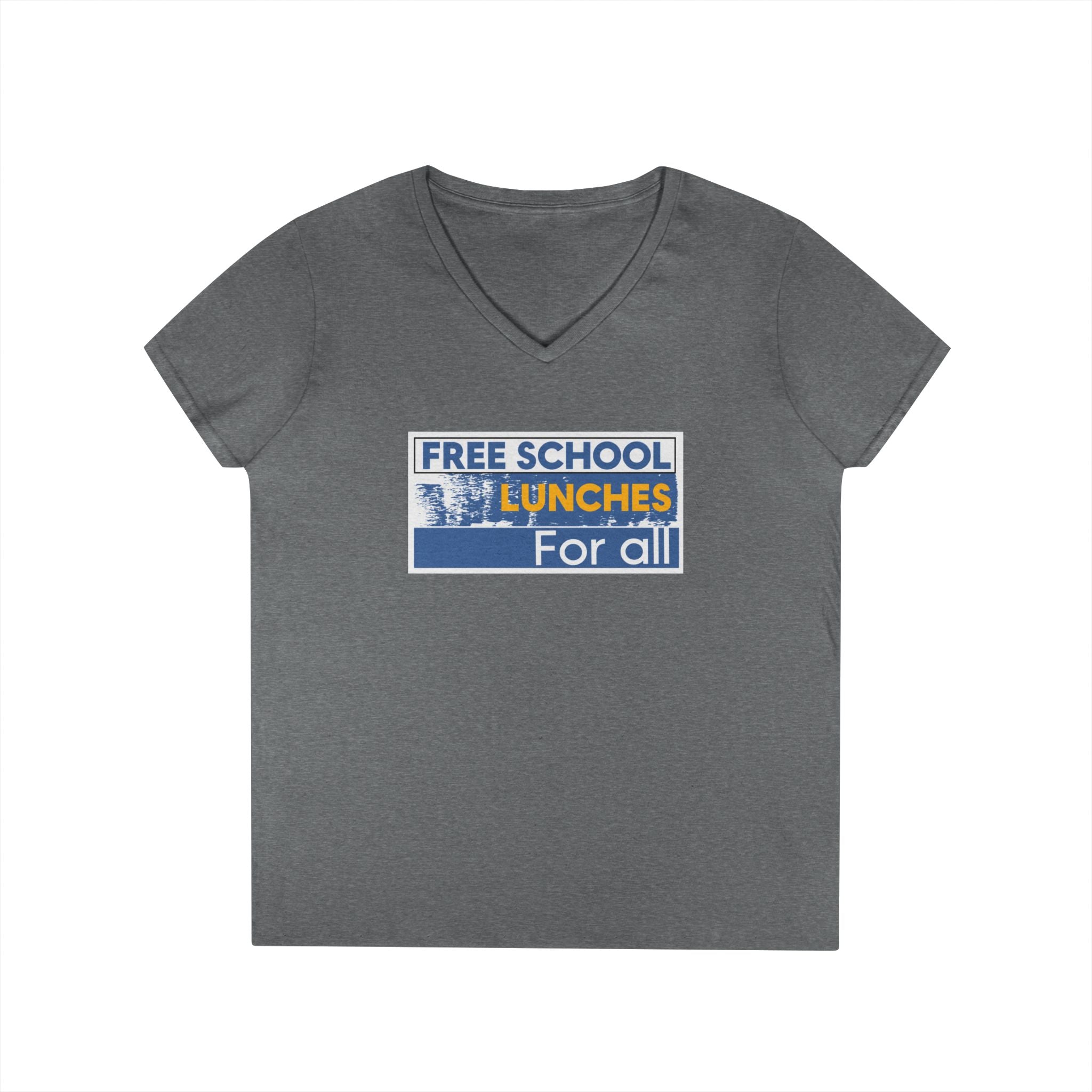 Women's Medium fabric V-Neck T-Shirt - Free School Lunches For All (front) - Nurses Against The Rich Starving The Poor (back) - 100% cotton - NAH-V-G5V00L