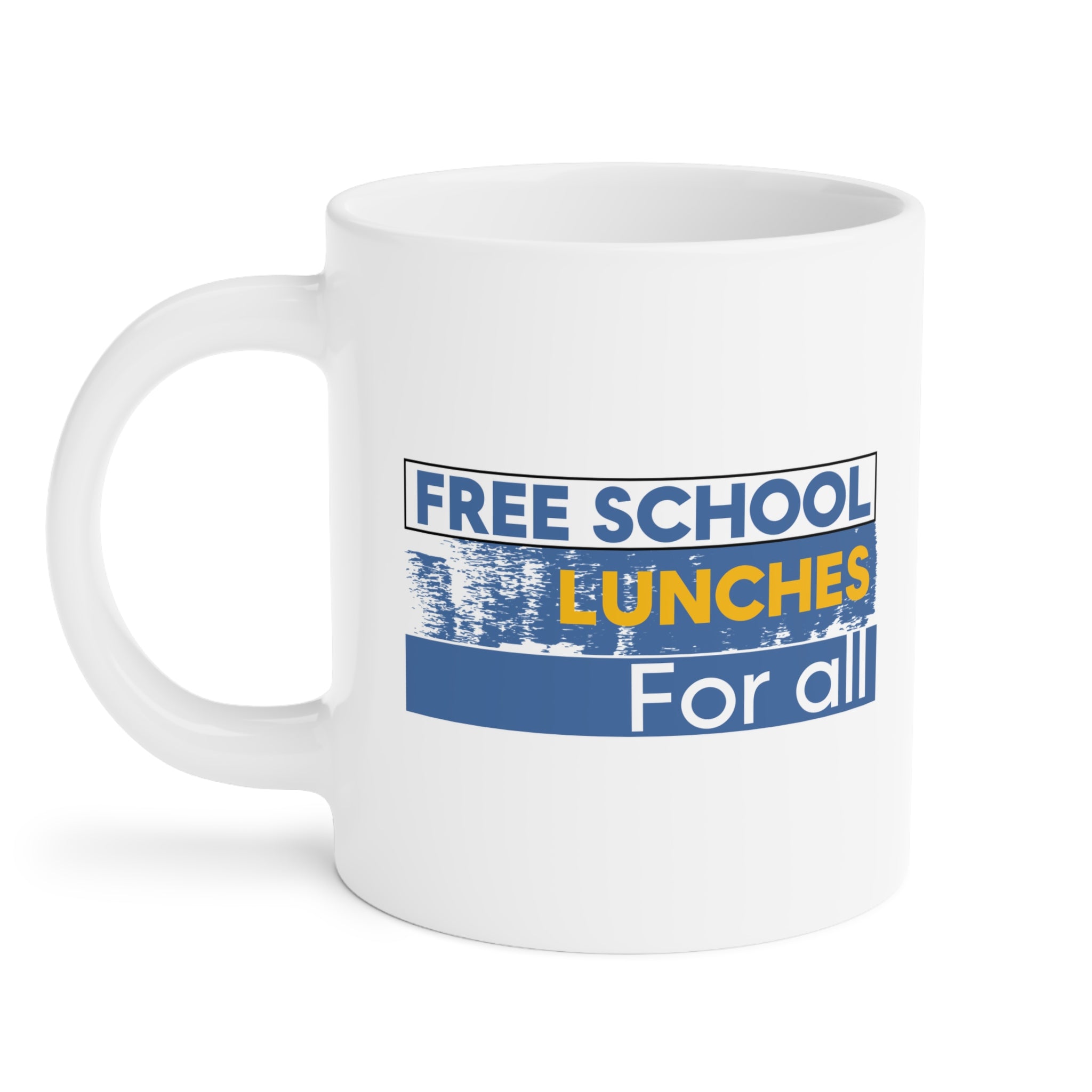 Unisex Ceramic Mug - Free School Lunches For All (right) - Nurses Against The Rich Starving The Poor (left) - Durable white Ceramic - NAH-CM-ORCA