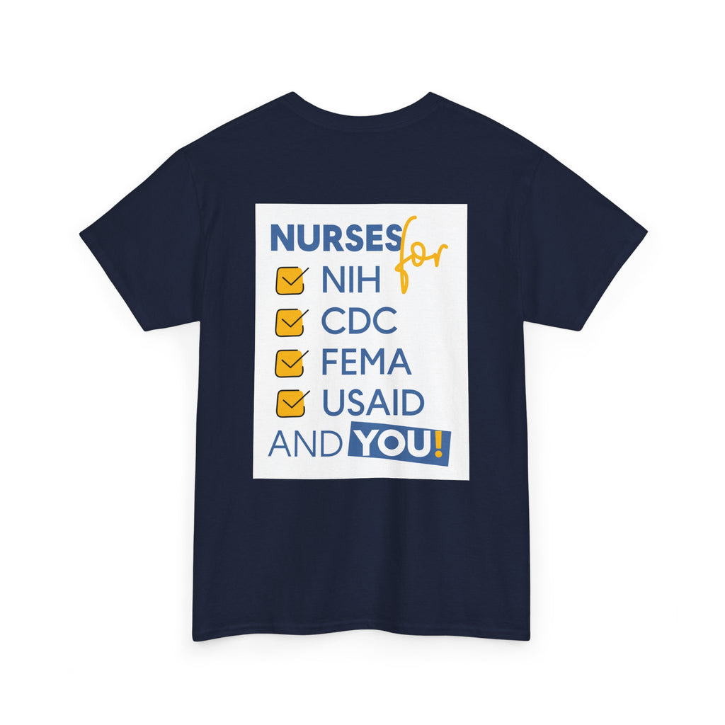 Unisex Medium fabric Cotton Tee - Nurses Condemning Closure of USAID (front) - Nurses For NIH CDC FEMA USAID And YOU (back) - 5.3 oz/yd² / 180 g/m² - NFG-T-G5000