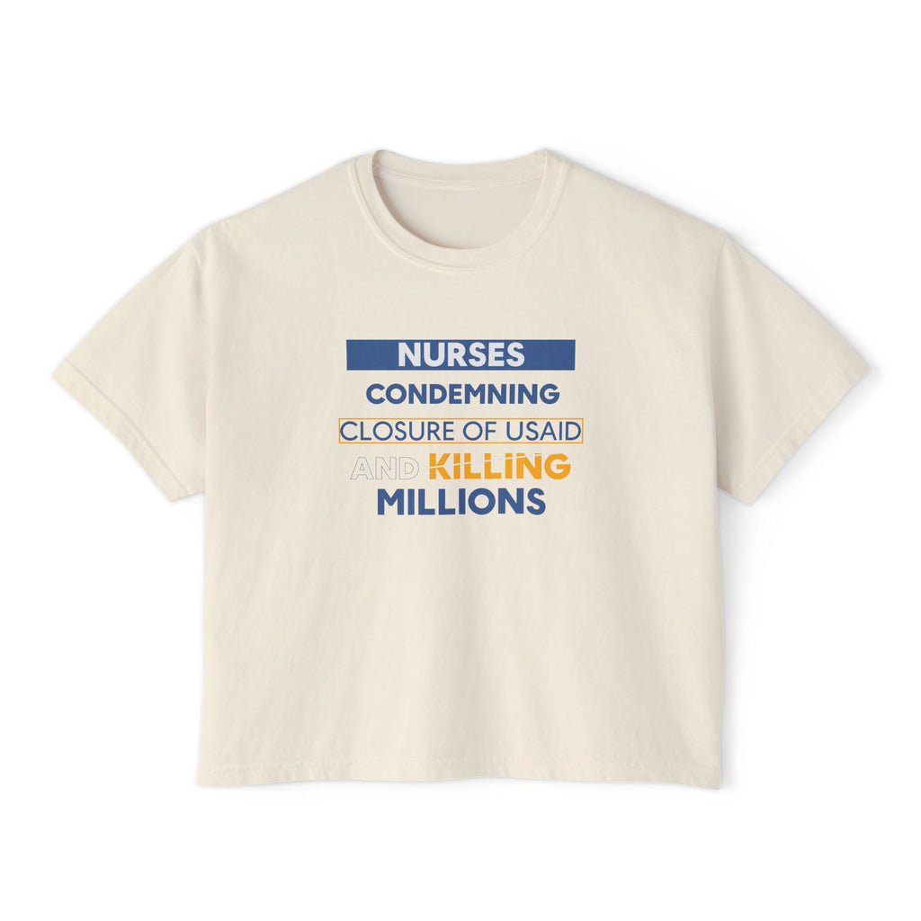 Women's Boxy Heavy fabric Tee - Nurses Condemning Closure of USAID (front) - Nurses For NIH CDC FEMA USAID And YOU (back) - 100% ring-spun US cotton - NFG-T-CC3023CL