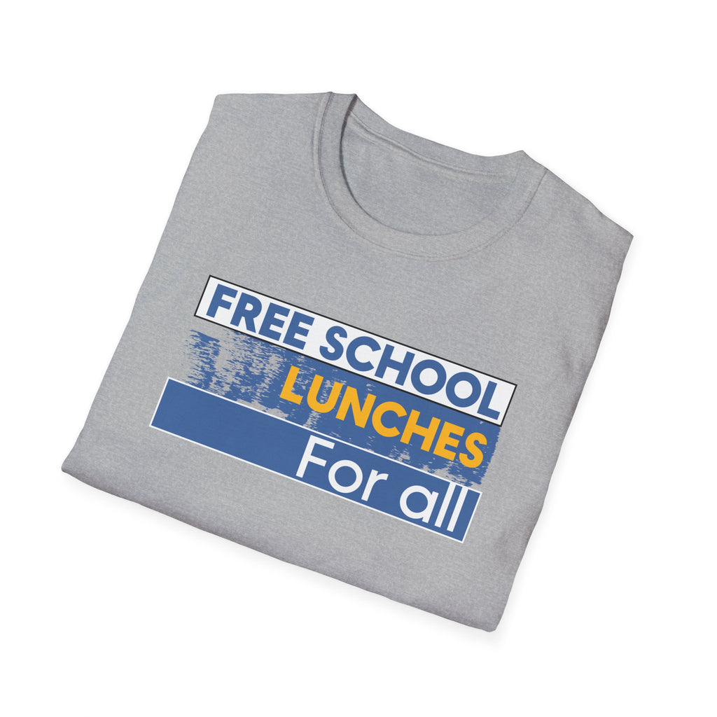 Unisex Lightweight fabric T-Shirt - Free School Lunches For All (front) - Nurses Against The Rich Starving The Poor (back) - 100% ring-spun cotton - NAH-T-G64000