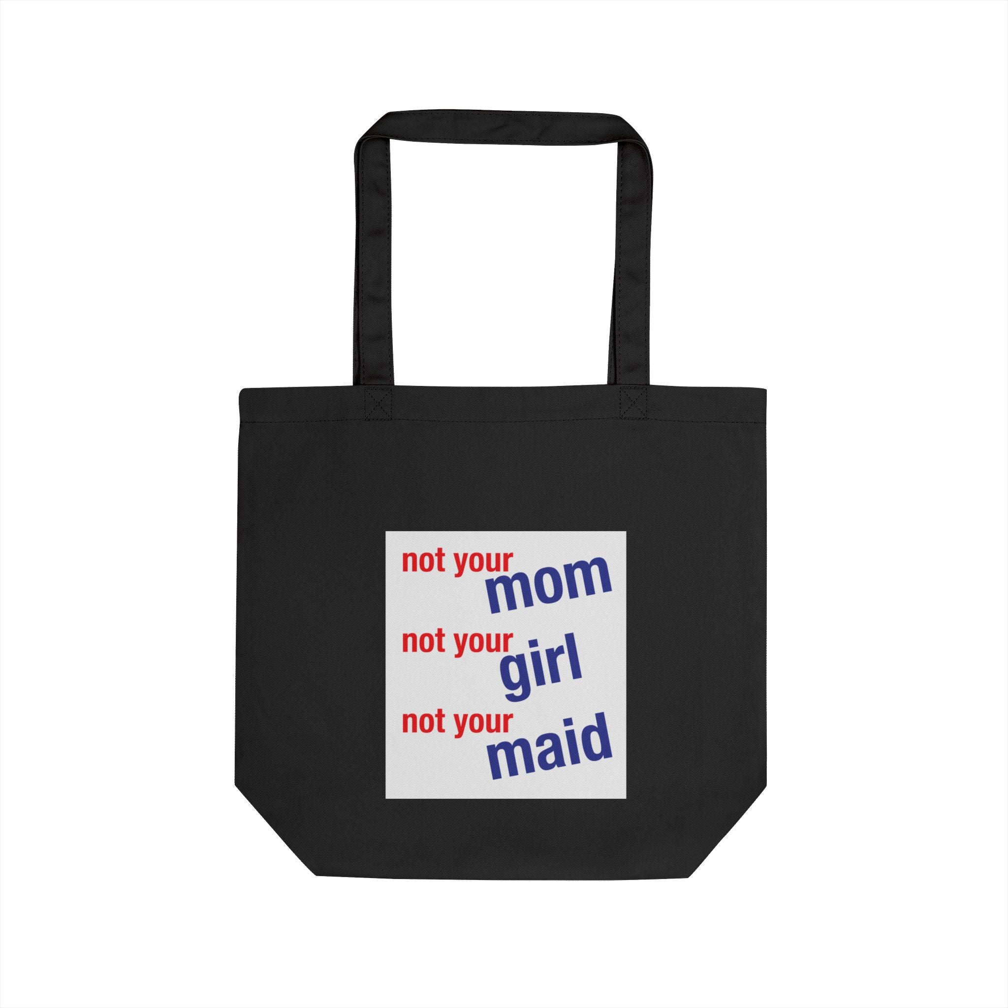 Eco Tote Bag - Save Lives Be A Nurse (front) - Not Your Mom (back) - 100% certified organic cotton twill - SLM-TB-EC8000