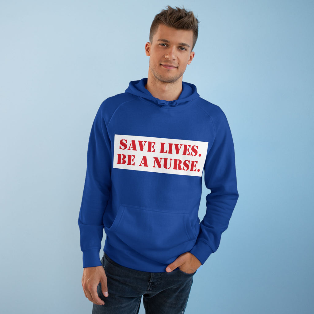 Unisex Mid-weight Hoodie - Save Lives Be A Nurse (front) - Who Advocates? Who Defend? (back) - 80% cotton, 20% Polyester - SLA-H-AC5101