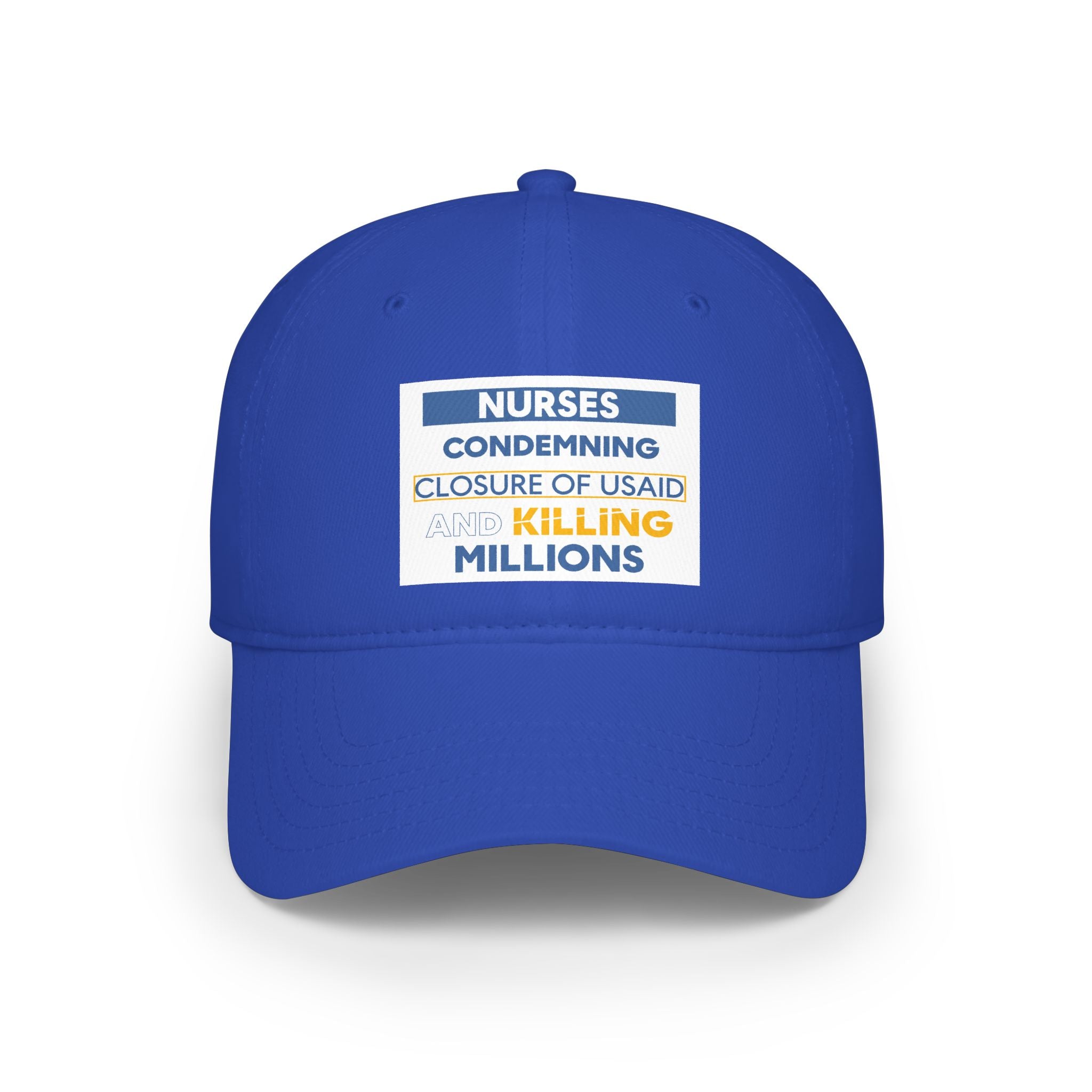 Unisex Baseball Cap - Nurses Condemning Closure of USAID (front) - 100% Cotton Twill - NFG-B-18-253