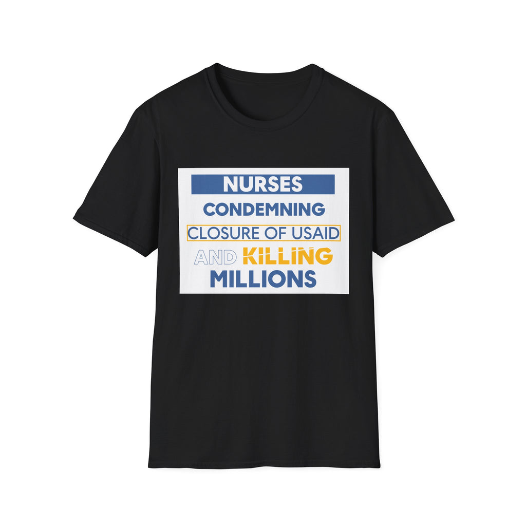 Unisex Lightweight fabric T-Shirt - Nurses Condemning Closure of USAID (front) - Nurses For NIH CDC FEMA USAID And YOU (back) - 100% ring-spun cotton - NFG-T-G64000