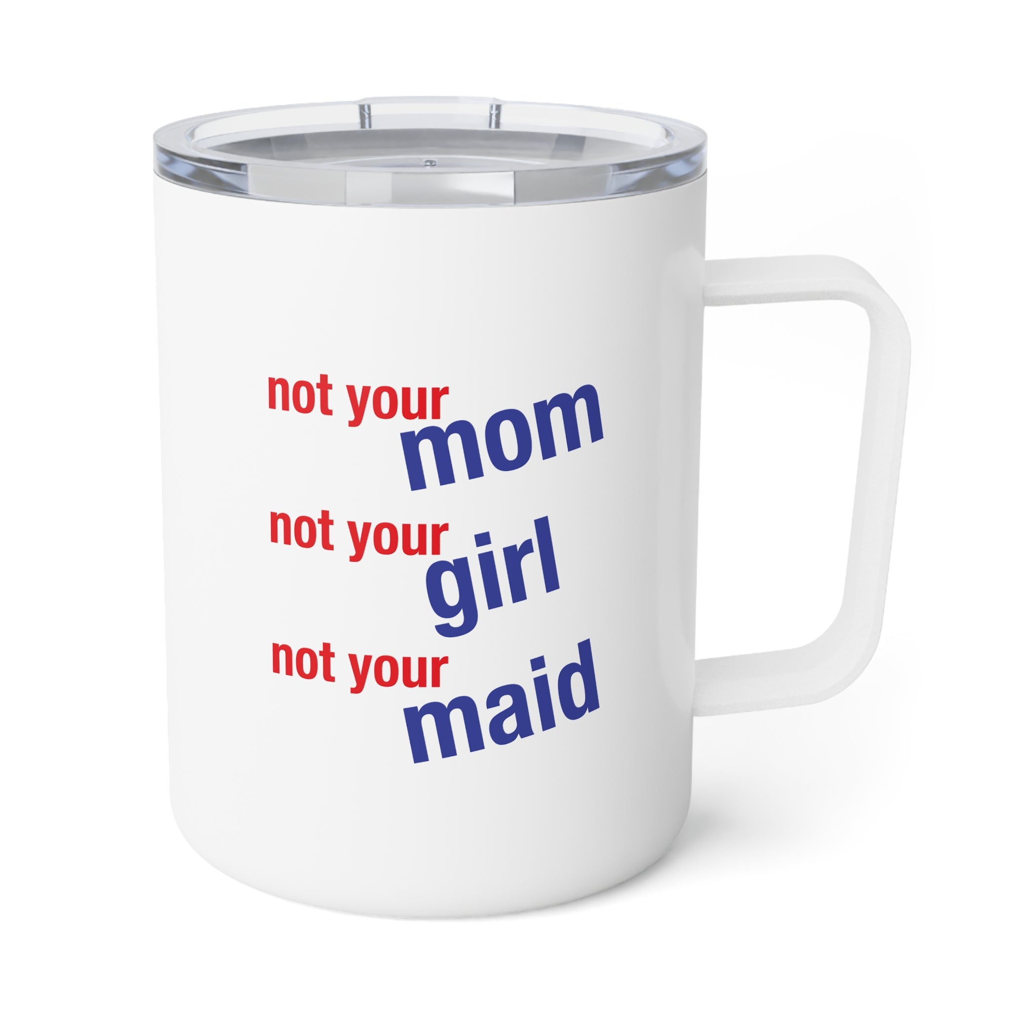 Unisex Insulated Coffee Mug - Save Lives Be A Nurse (right) - Not Your Mom (left) - 10oz - SLM-CM-INSULATED