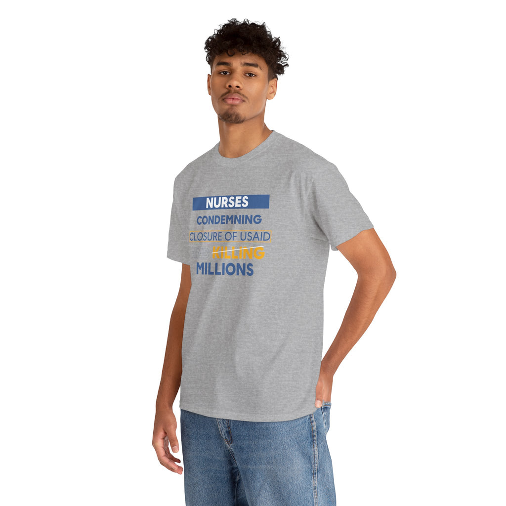 Unisex Medium fabric Cotton Tee - Nurses Condemning Closure of USAID (front) - Nurses For NIH CDC FEMA USAID And YOU (back) - 5.3 oz/yd² / 180 g/m² - NFG-T-G5000