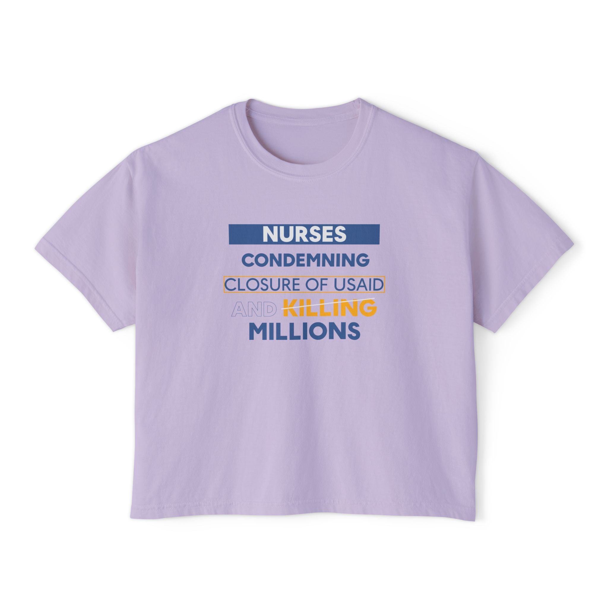 Women's Boxy Heavy fabric Tee - Nurses Condemning Closure of USAID (front) - Nurses For NIH CDC FEMA USAID And YOU (back) - 100% ring-spun US cotton - NFG-T-CC3023CL