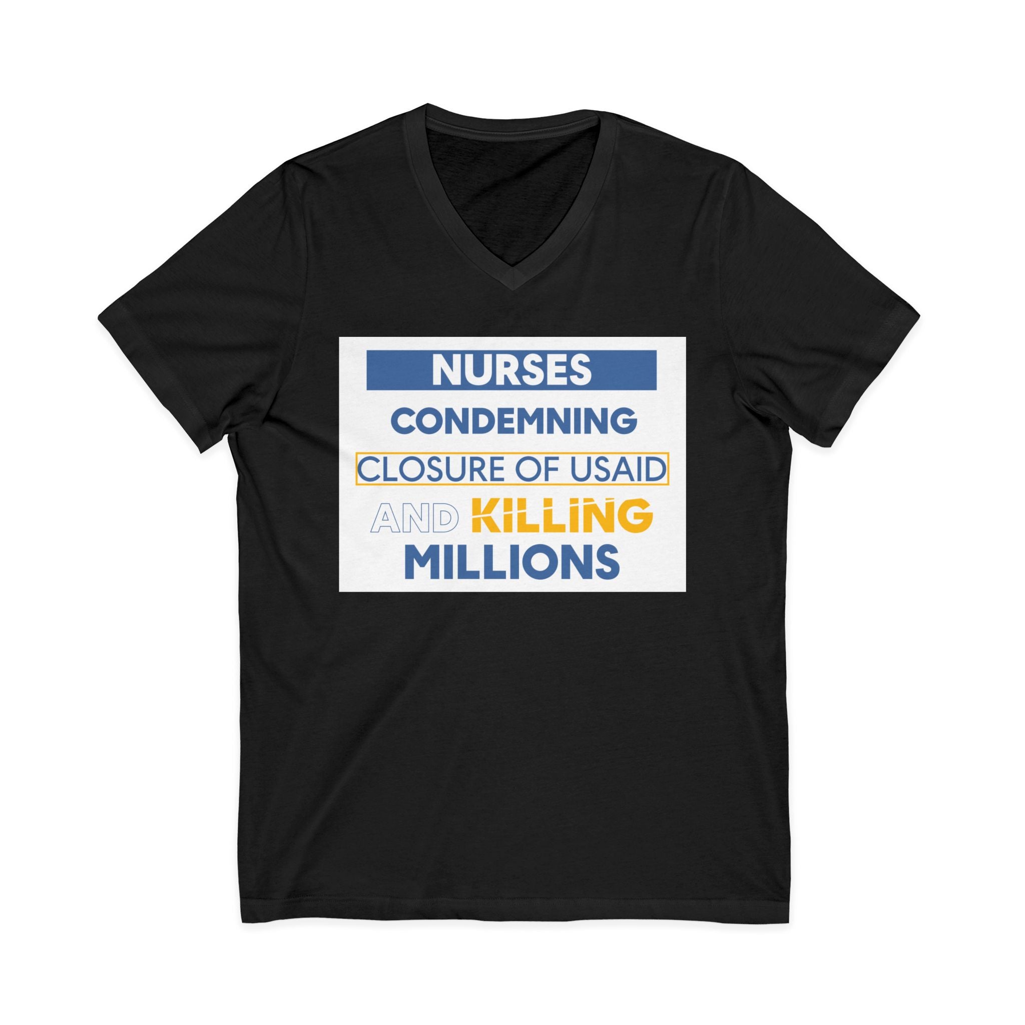 Unisex Lightweight fabric Jersey Short Sleeve V-Neck Tee - Nurses Condemning Closure of USAID (front) - Nurses For NIH CDC FEMA USAID And YOU (back) - 100% cotton fabric - NFG-V-BC3005